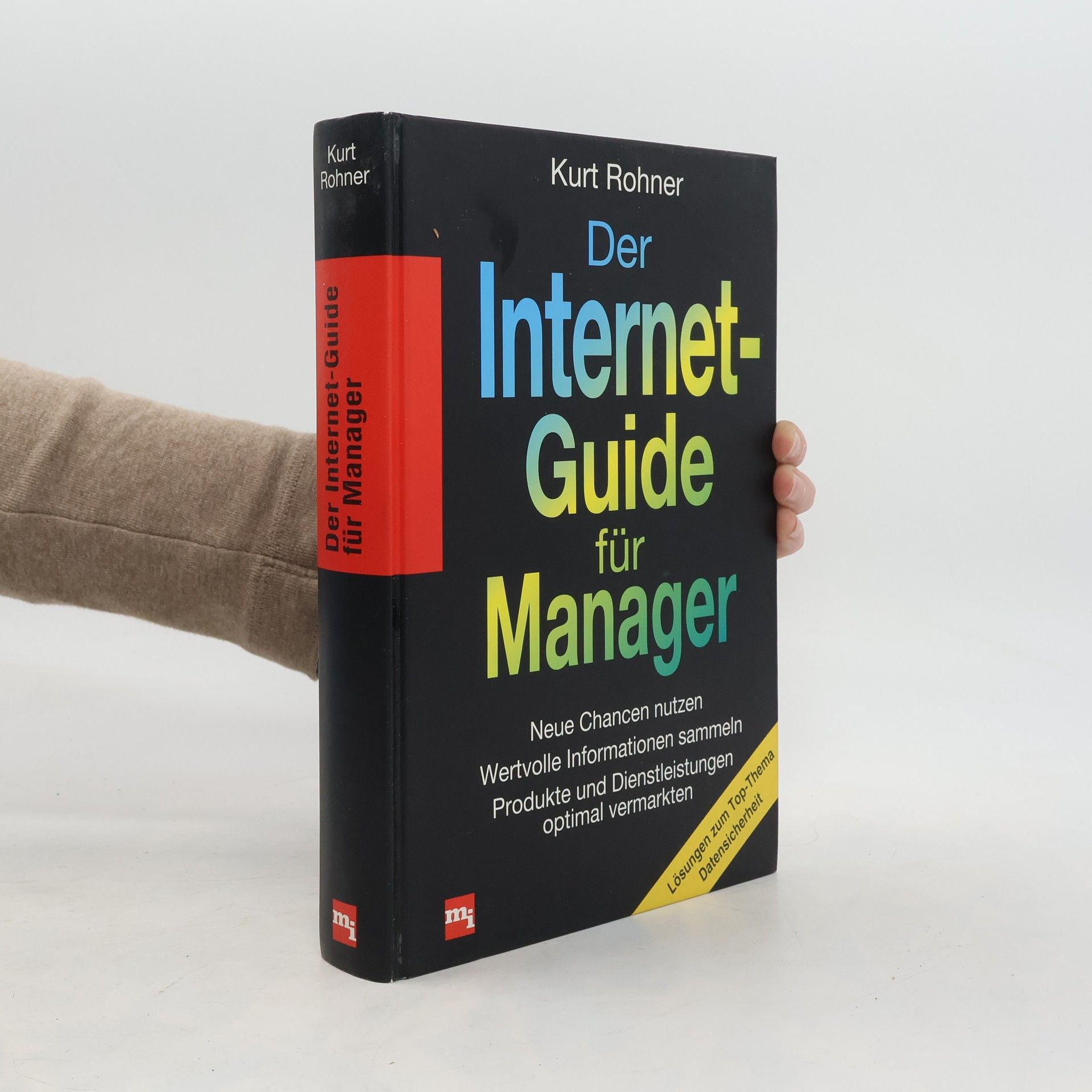 Kurt Rohner Der Internet-Guide für Manager