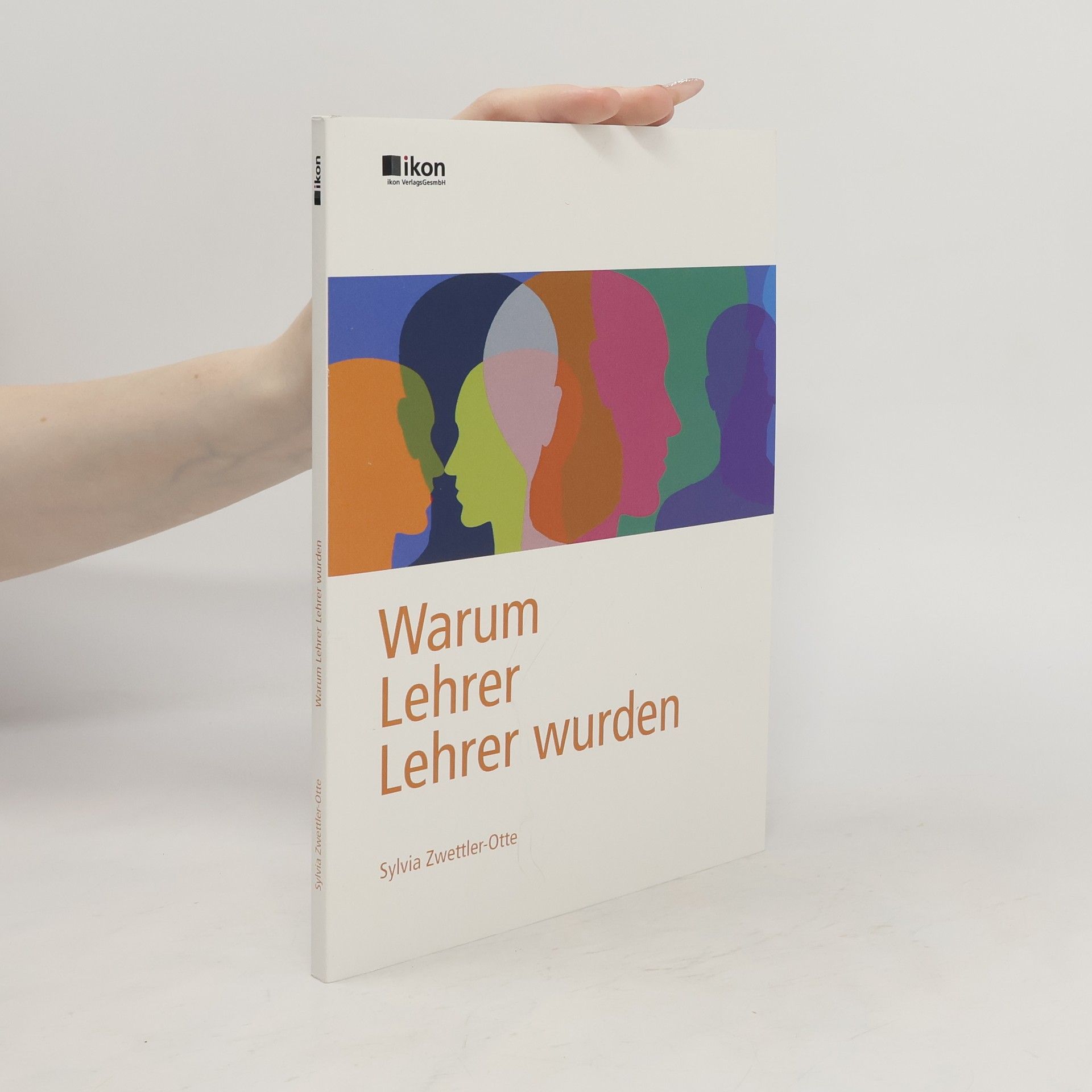 Sylvia Zwettler-Otte Warum Lehrer Lehrer wurden