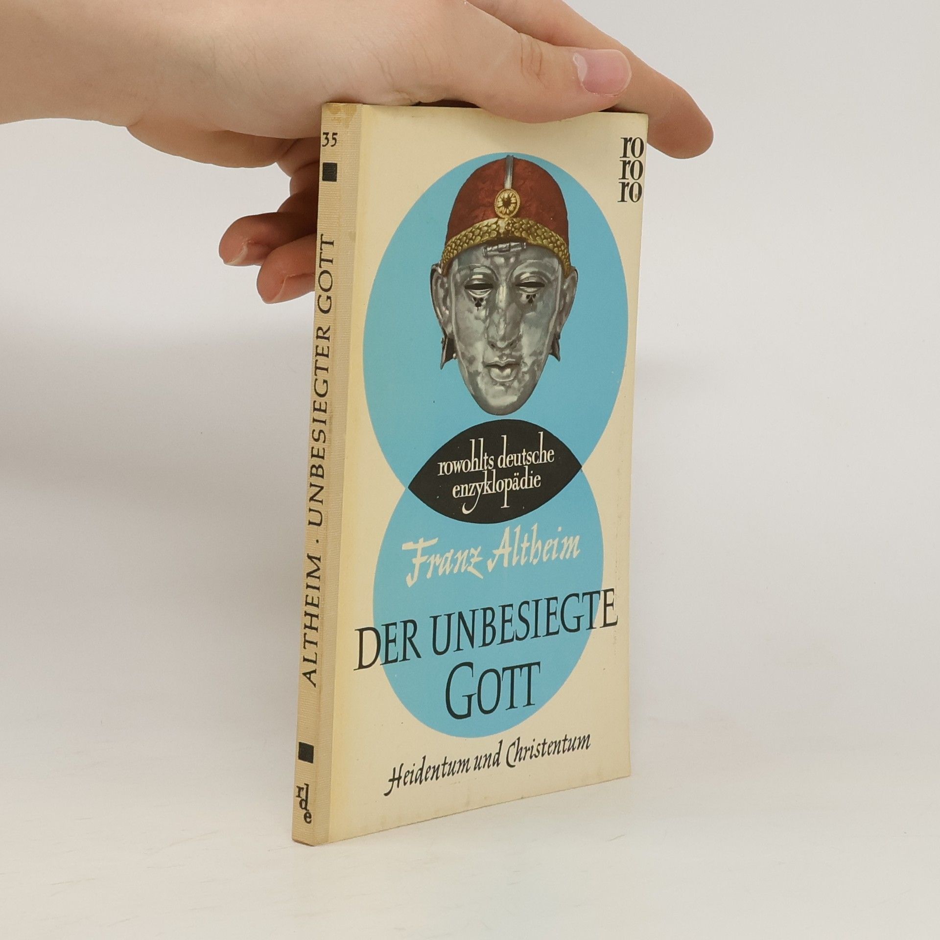 Franz Altheim Der unbesiegte Gott