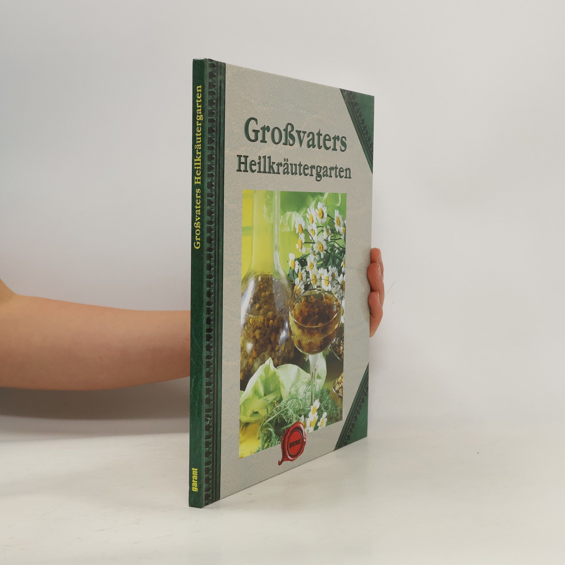 Autorenkollektiv Großvaters Heilkräutergarten