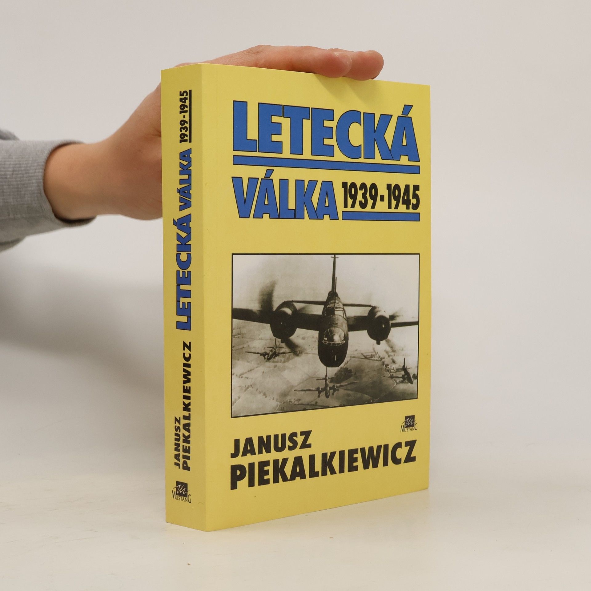 Janusz Piekałkiewicz Letecká válka 1939-1945