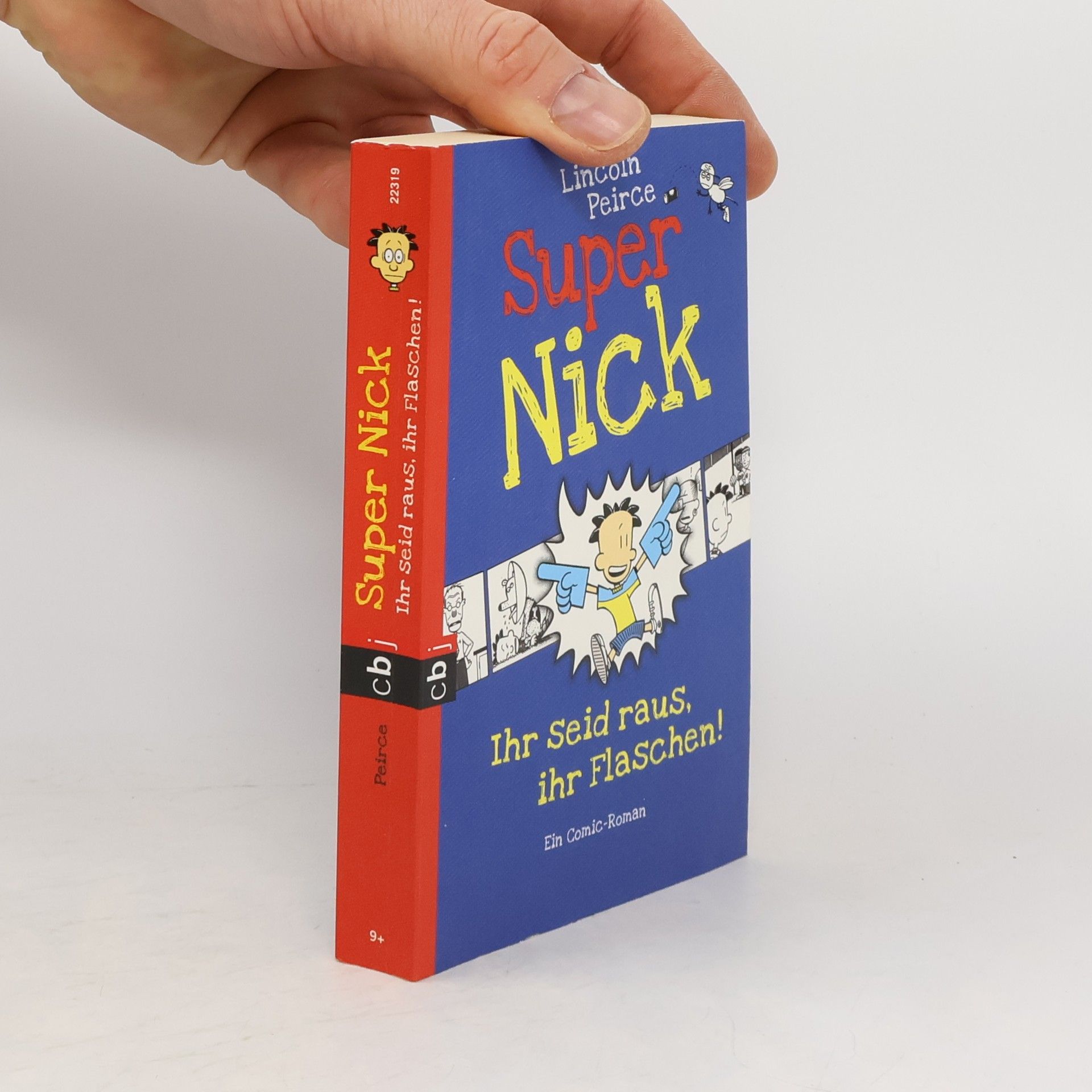 Lincoln Peirce Super Nick - Ihr seid raus, ihr Flaschen!