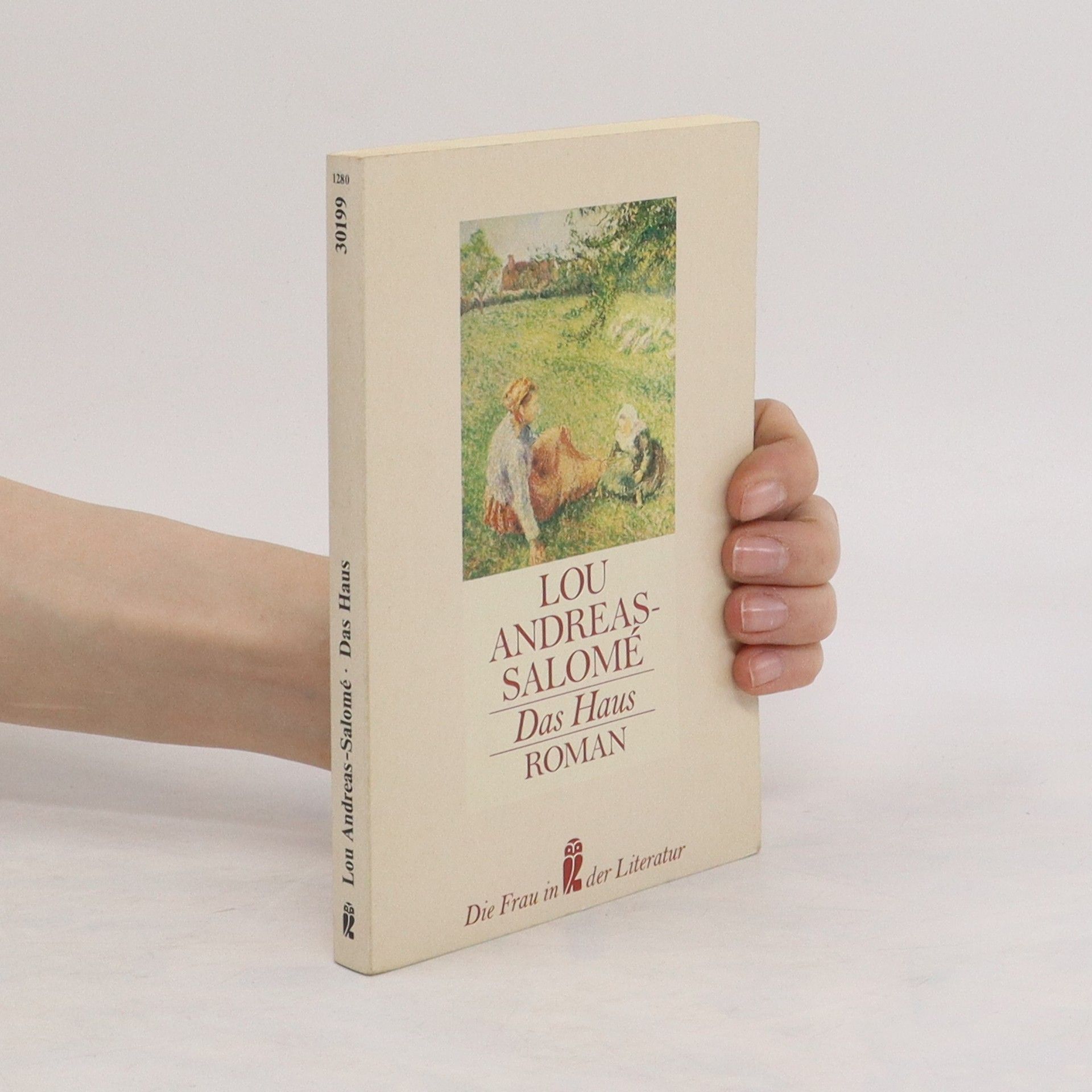 Lou Andreas Salomé Das Haus. Familiengeschichte vom Ende vorigen Jahrhunderts. Mit e. Nachw. v. Sabina Streiter