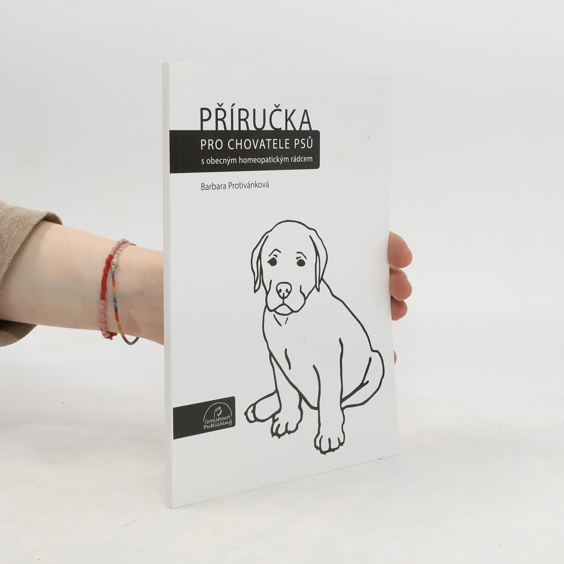 Barbara Protivánková Příručka pro chovatele psů