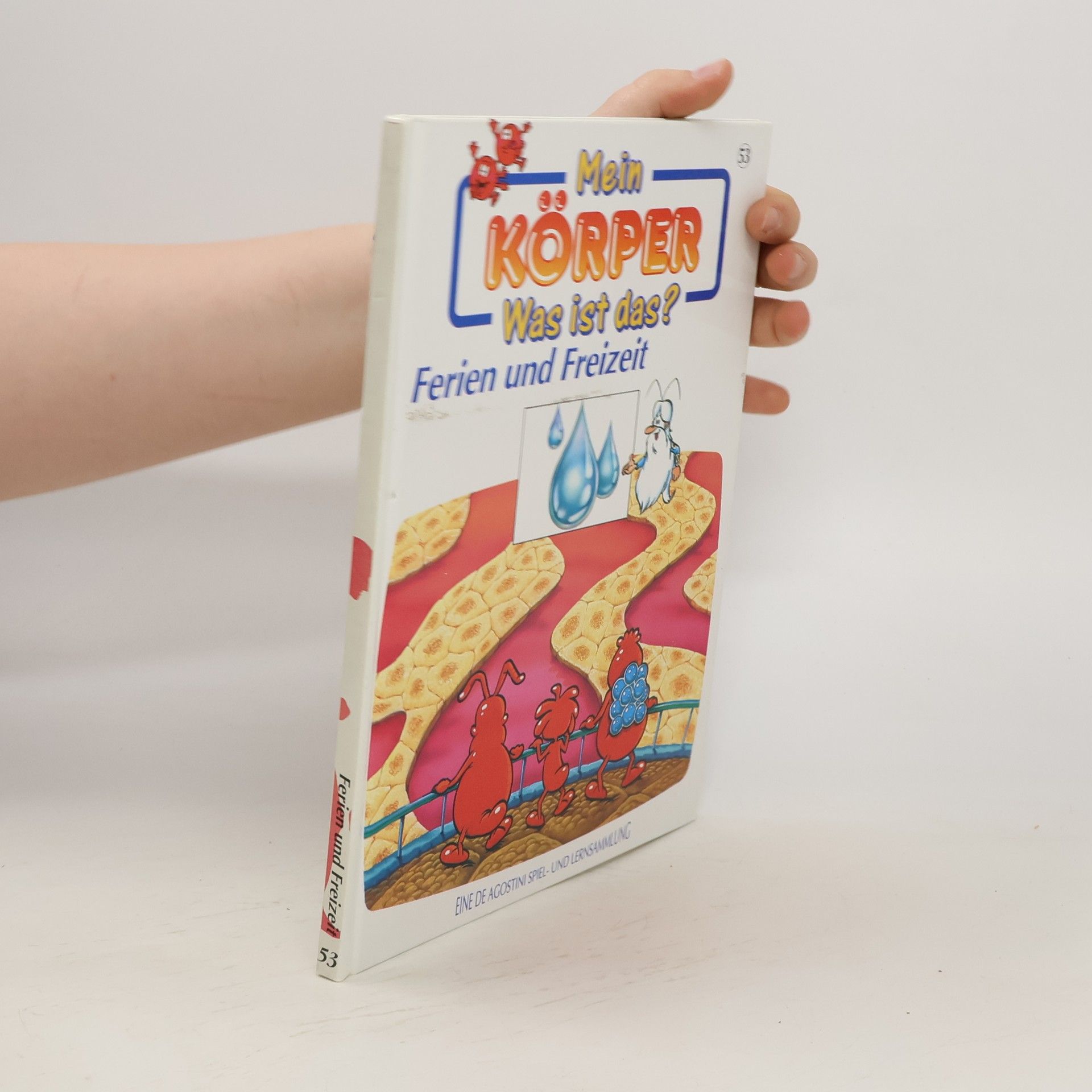Autorenkollektiv Mein Körper. Was ist das?: Ferien und Freizeit (n. 53)