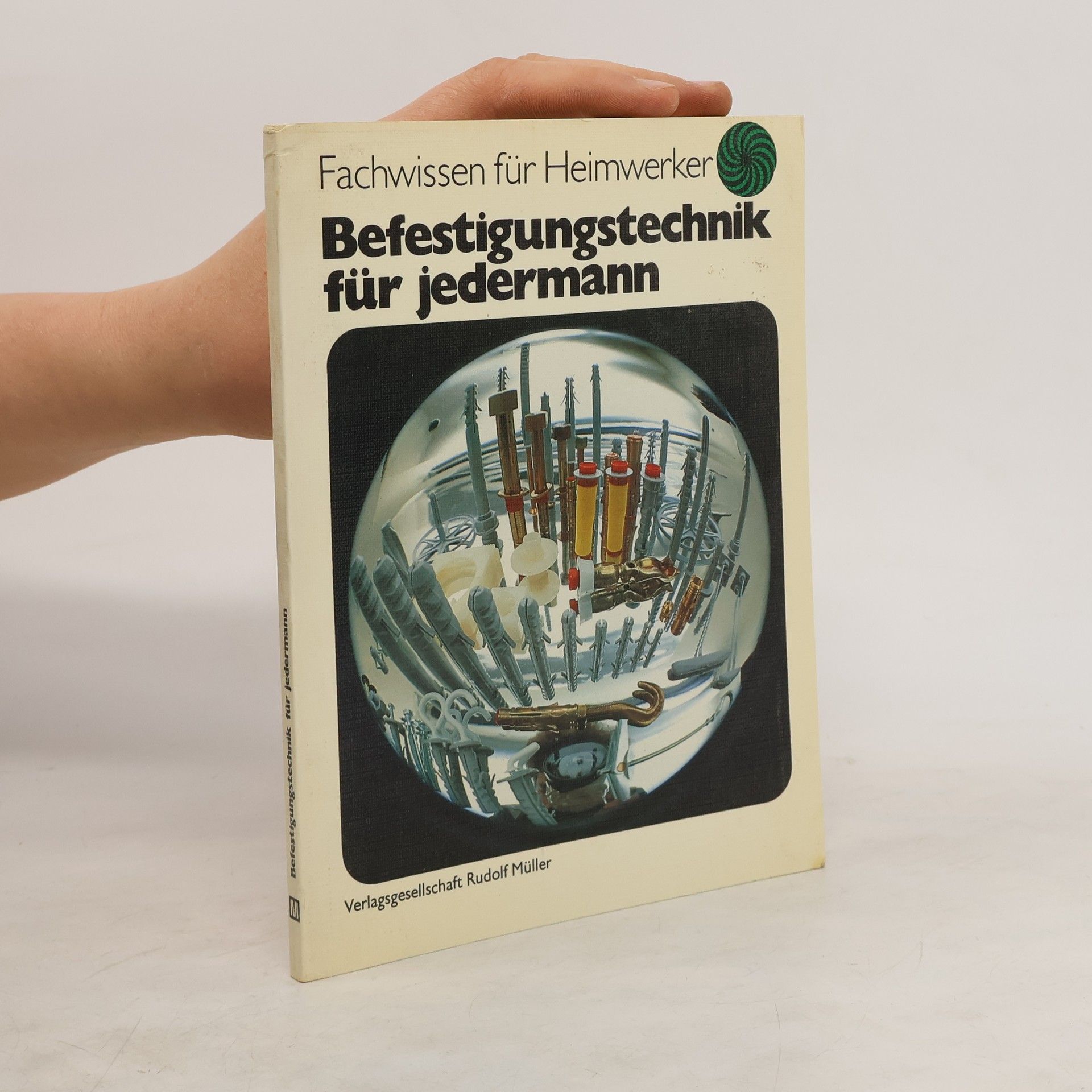 Hans Hermann Göres Befestigungstechnik für jedermann
