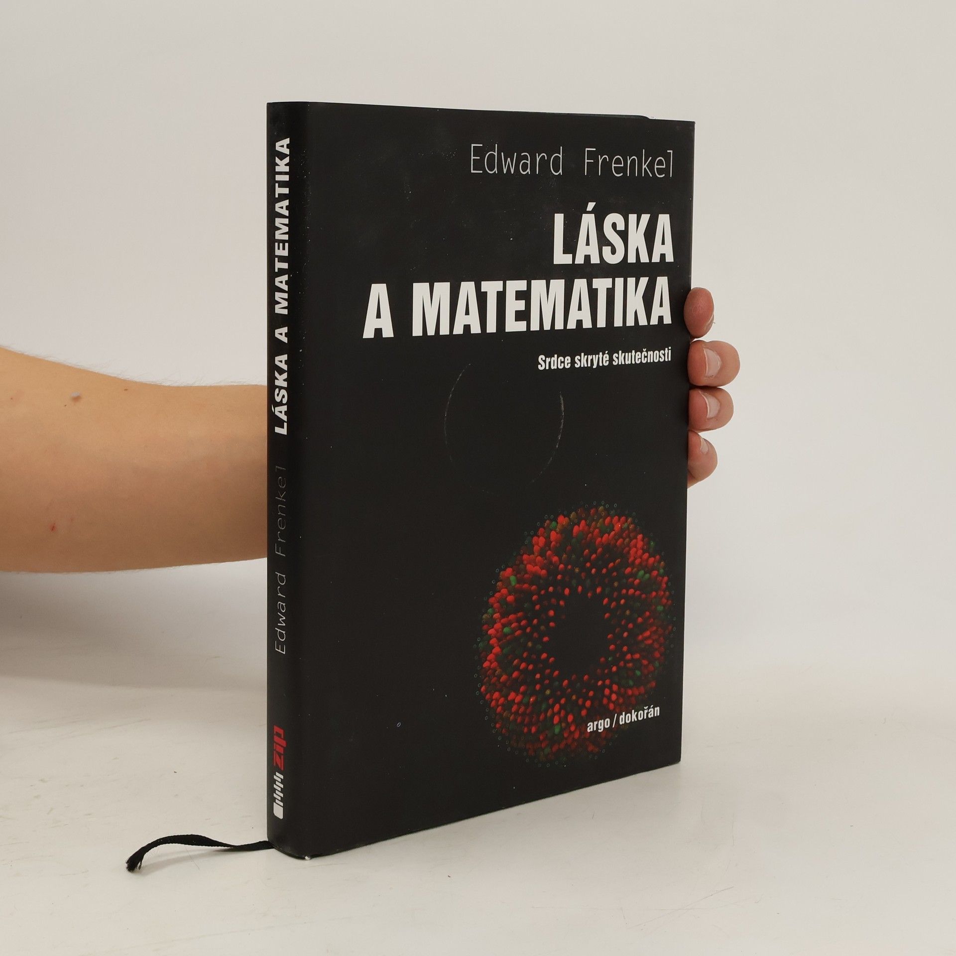 Edward Frenkel Láska a matematika: Srdce skryté skutečnosti