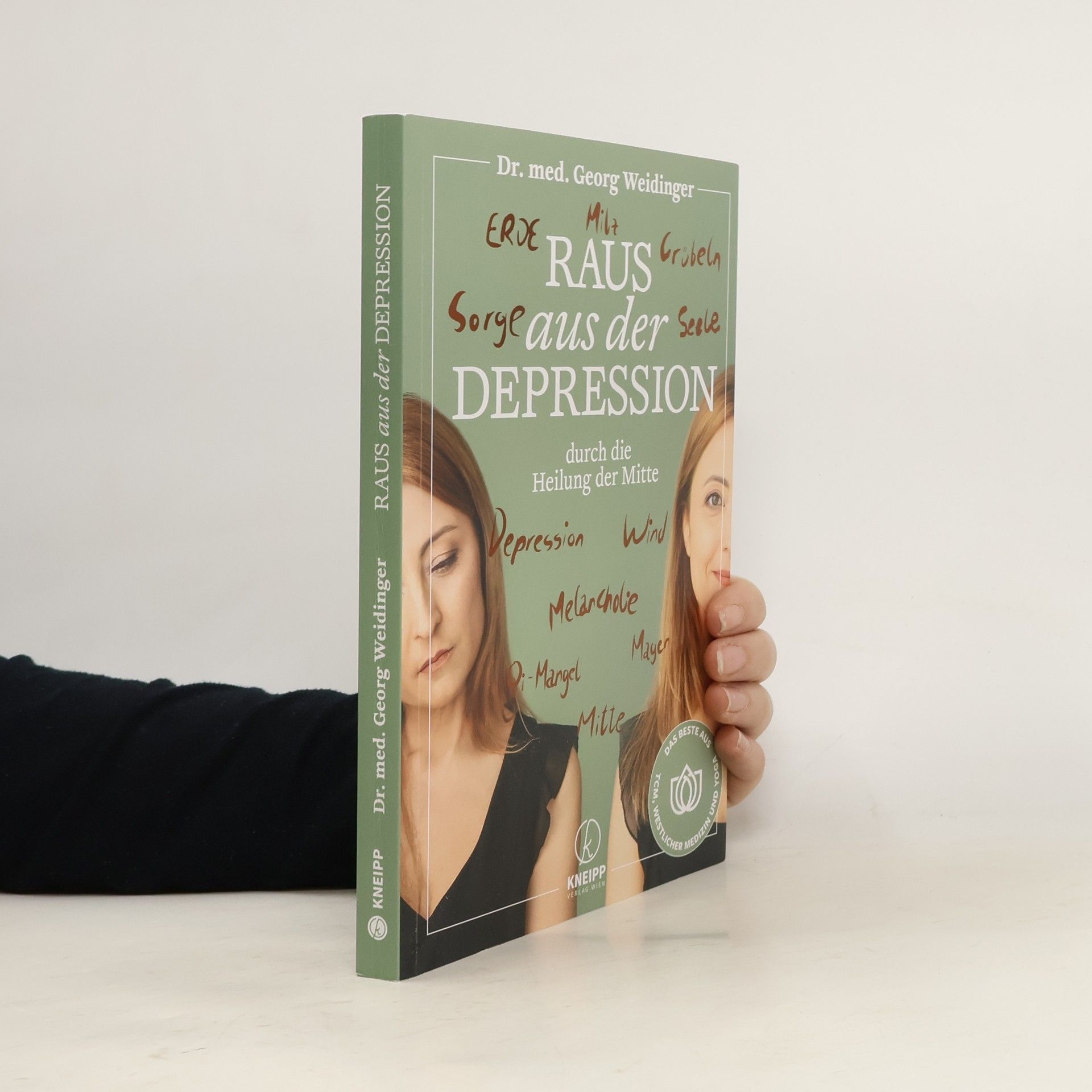 Georg Weidinger Raus aus der Depression durch die Heilung der Mitte