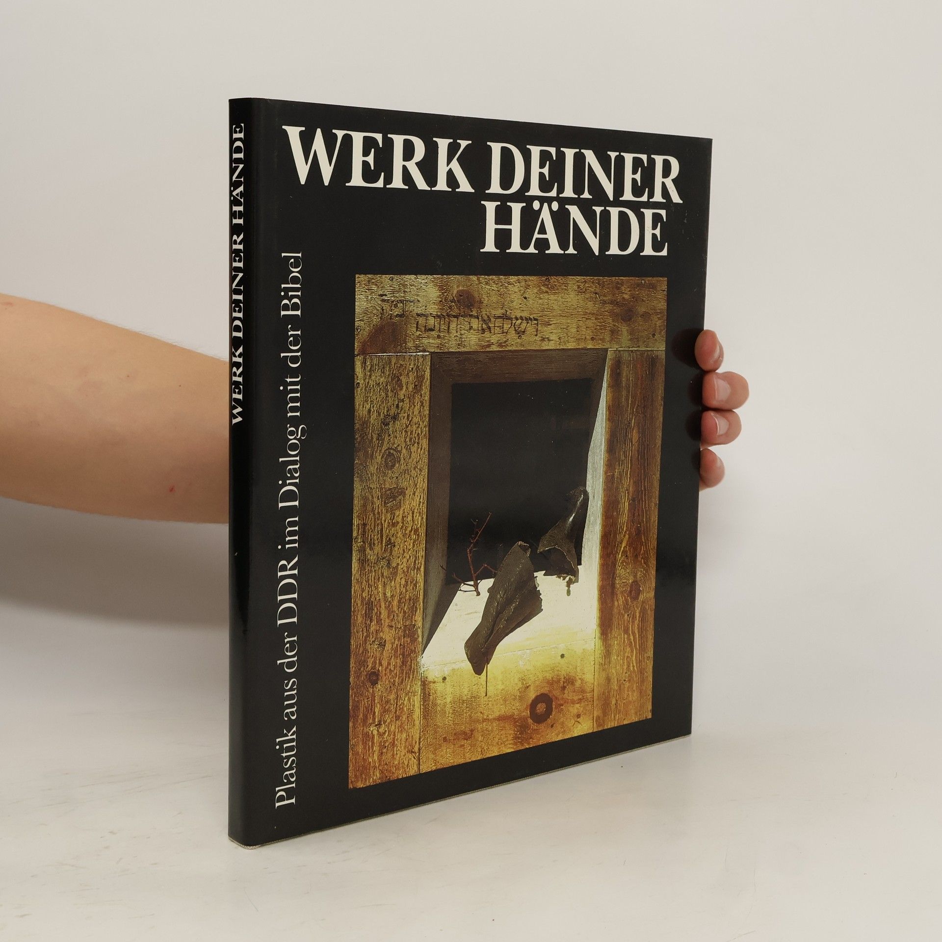 Heinz Hoffmann Werk deiner Hände