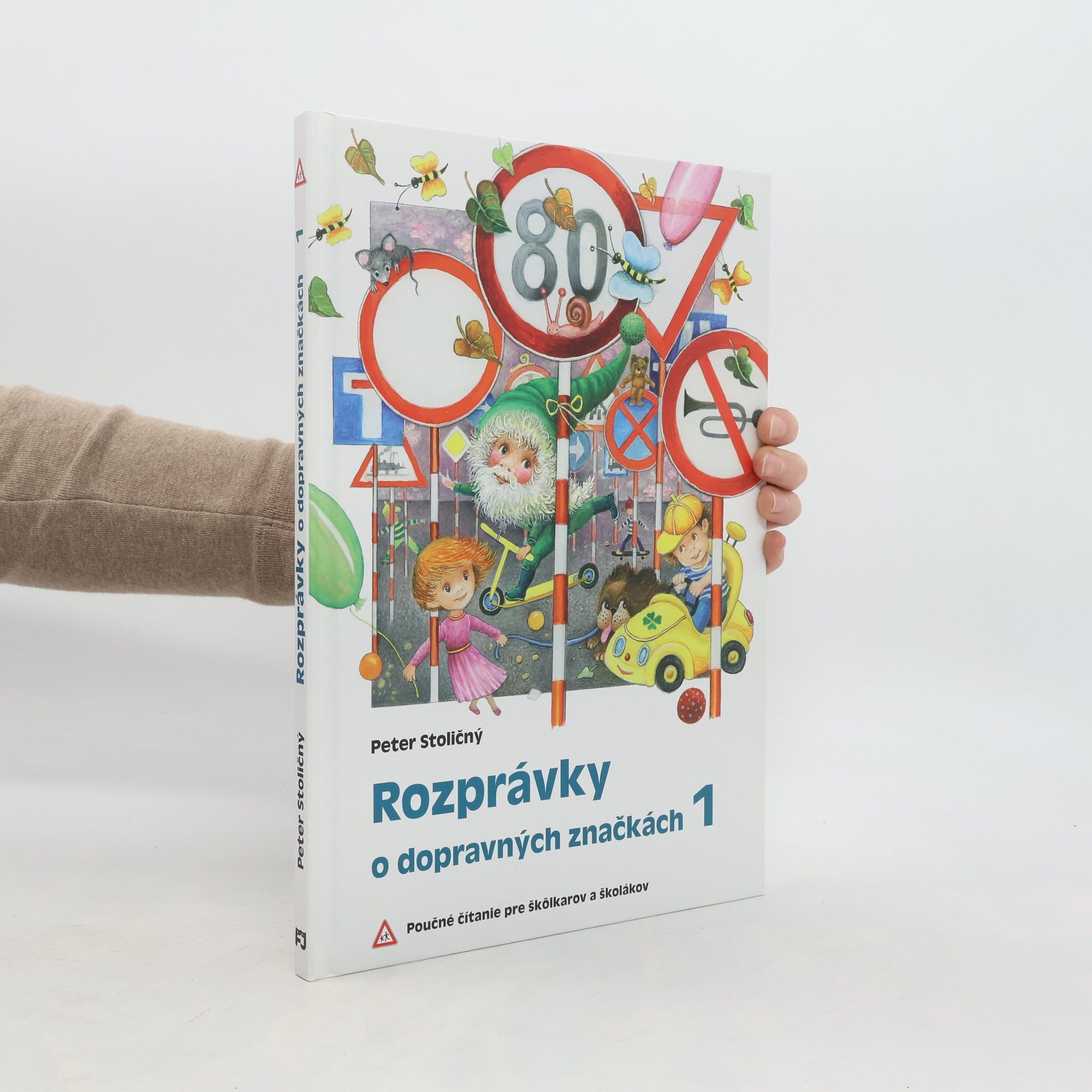 Peter Stoličný Rozprávky o dopravných značkách 1