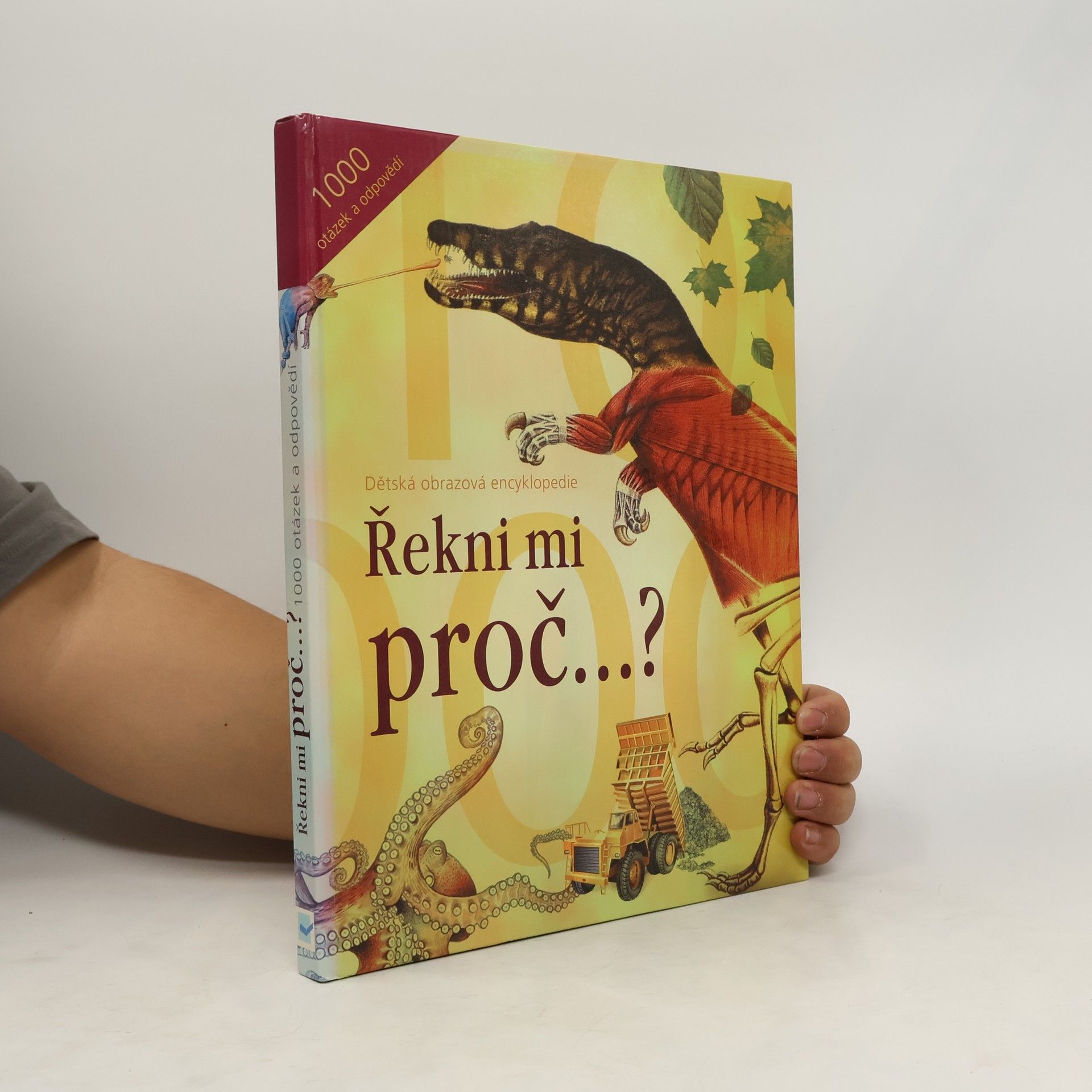 Autorenkollektiv Dětská obrázková encyklopedie. Řekni mi proč...?