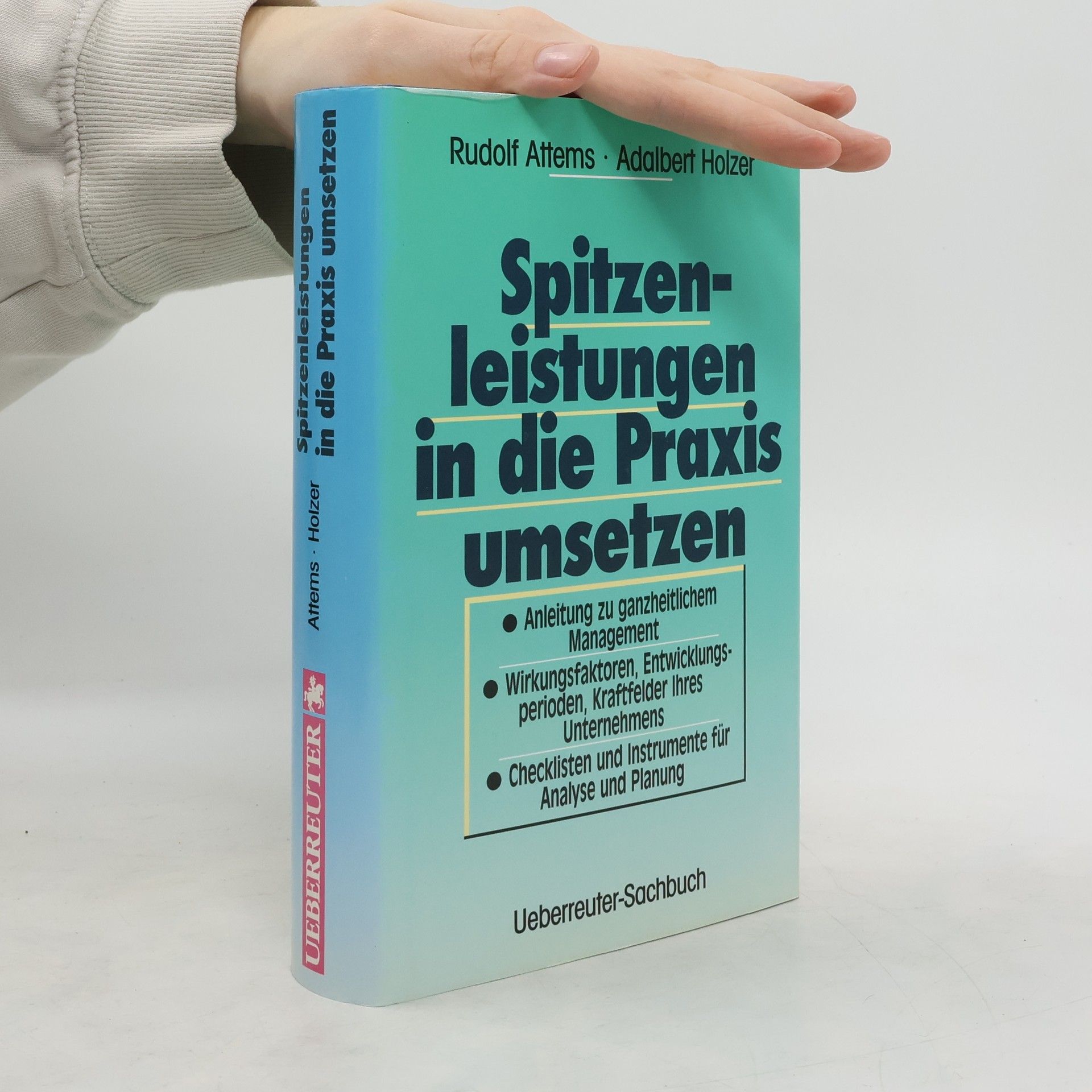 Rudolf Attems Spitzenleistungen in die Praxis umsetzen