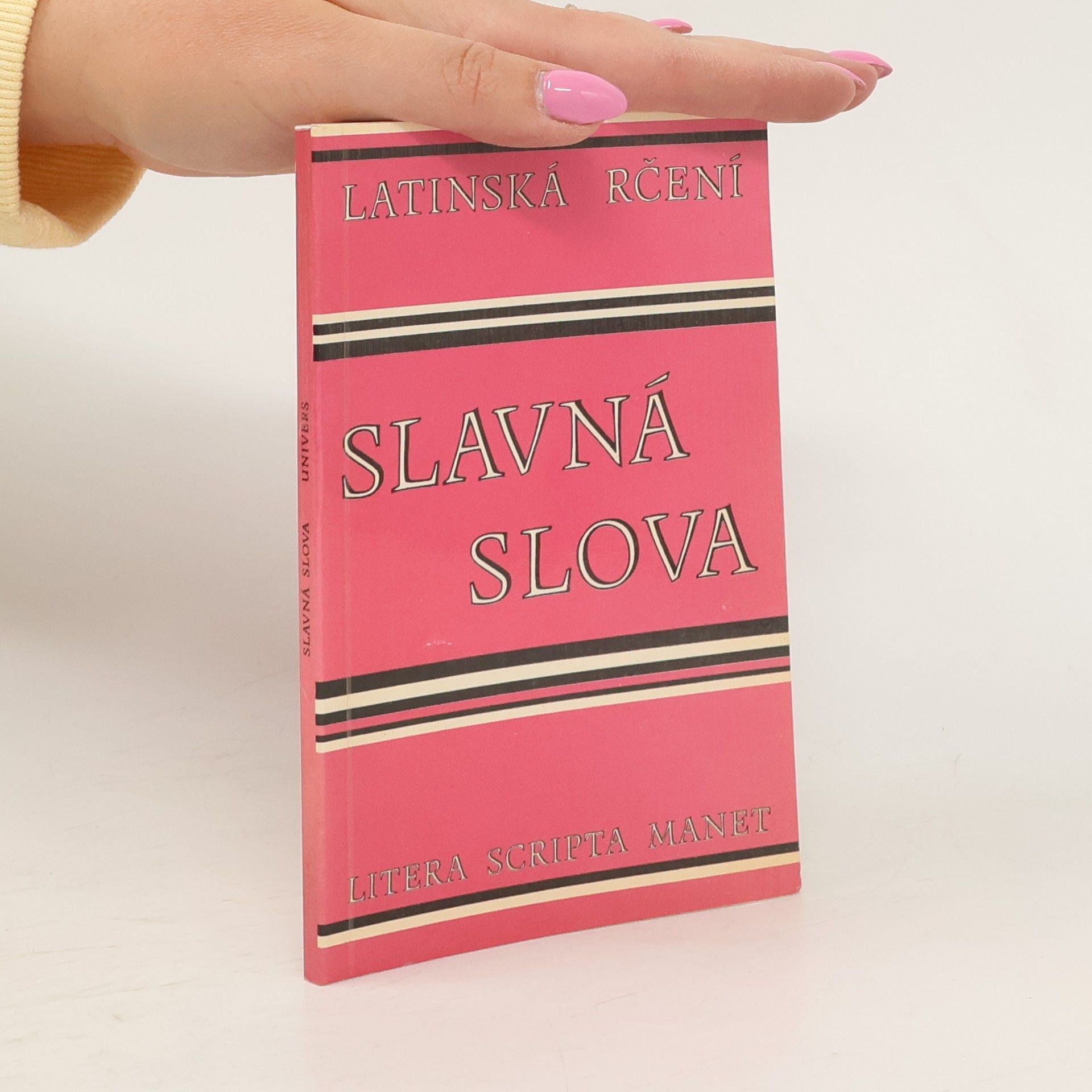 kolektiv Slavná slova. Sbírka latinských rčení
