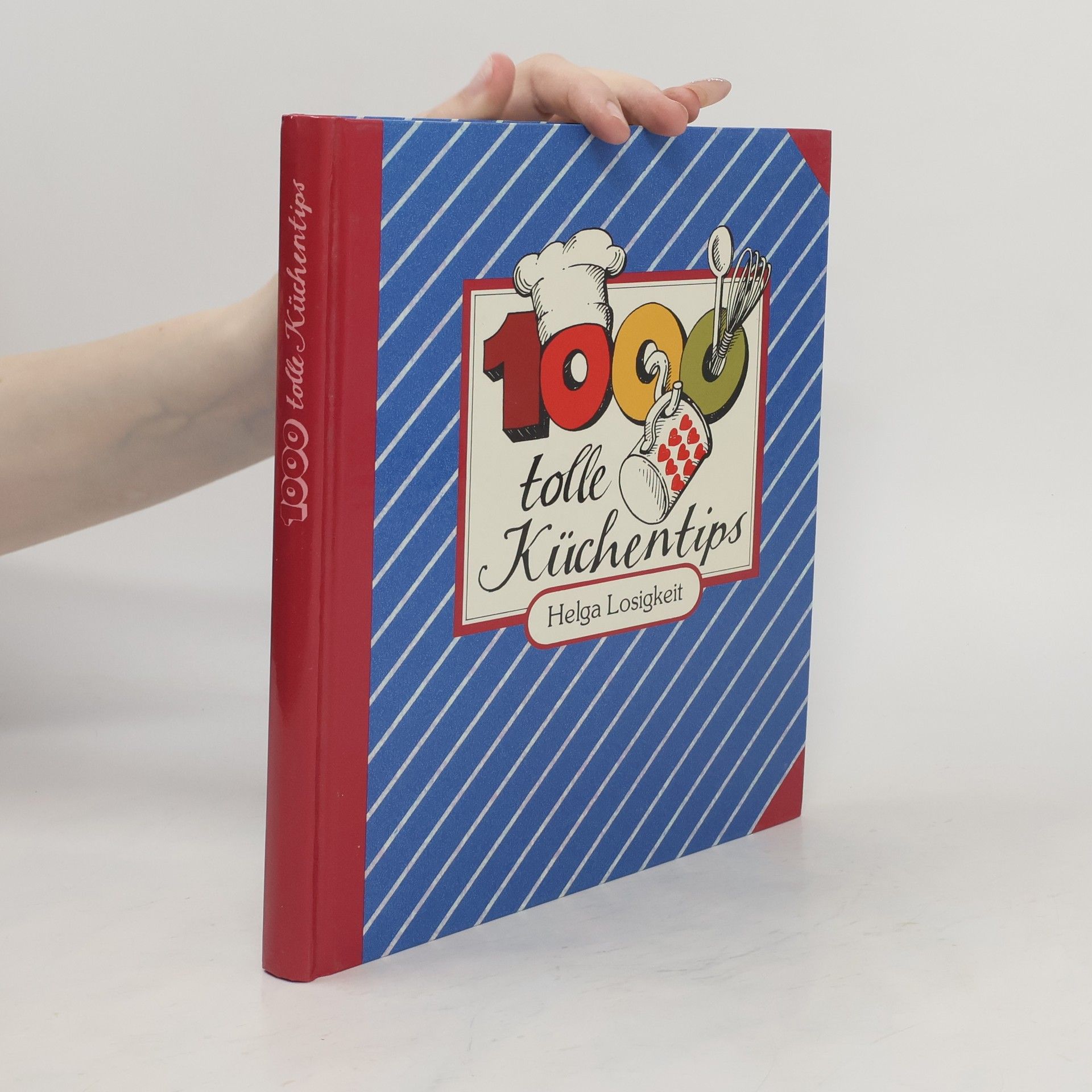 Helga Losigkeit 1000 tolle Küchentips