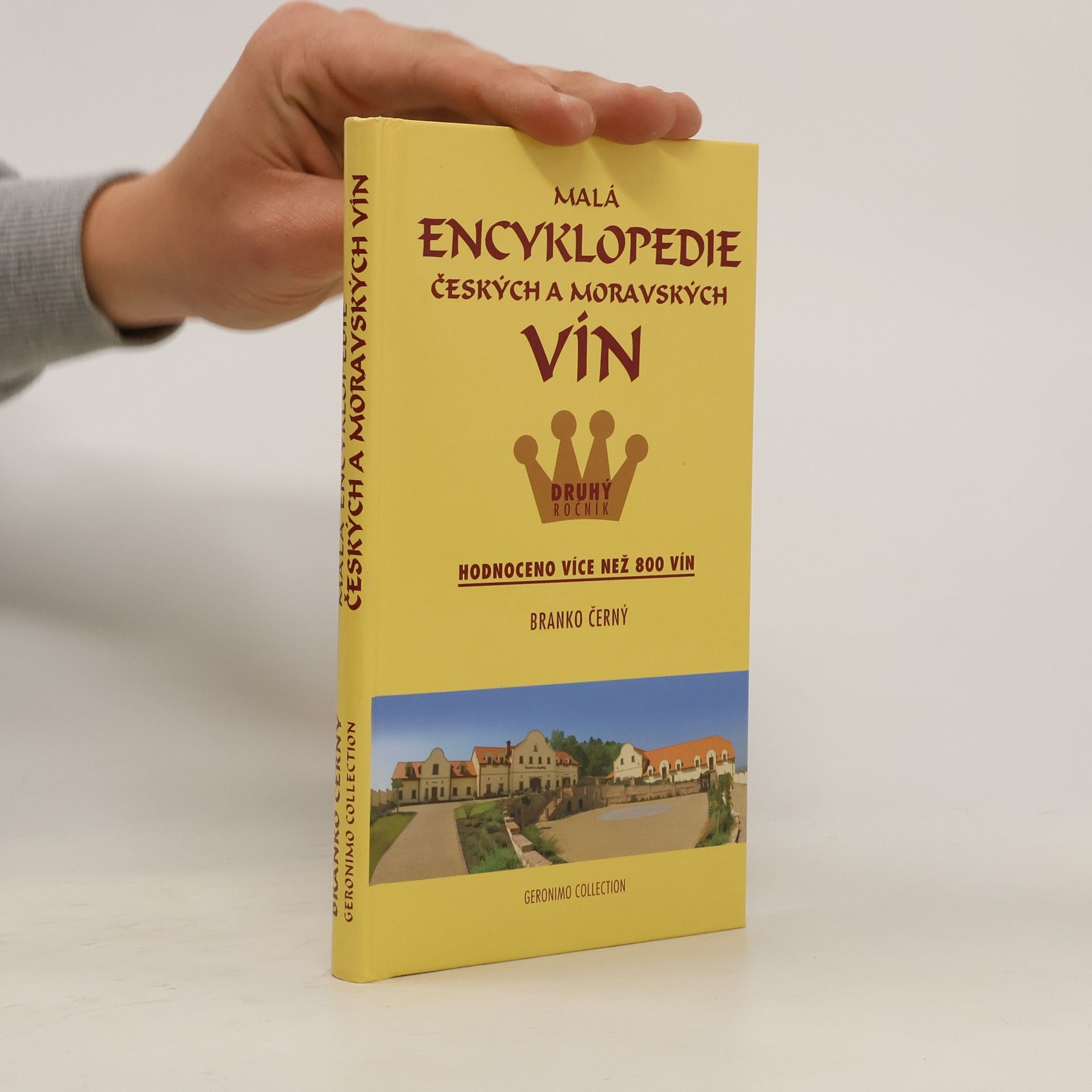 Branko Černý Malá encyklopedie českých a moravských vín : 2. ročník : hodnoceno více než 800 vín
