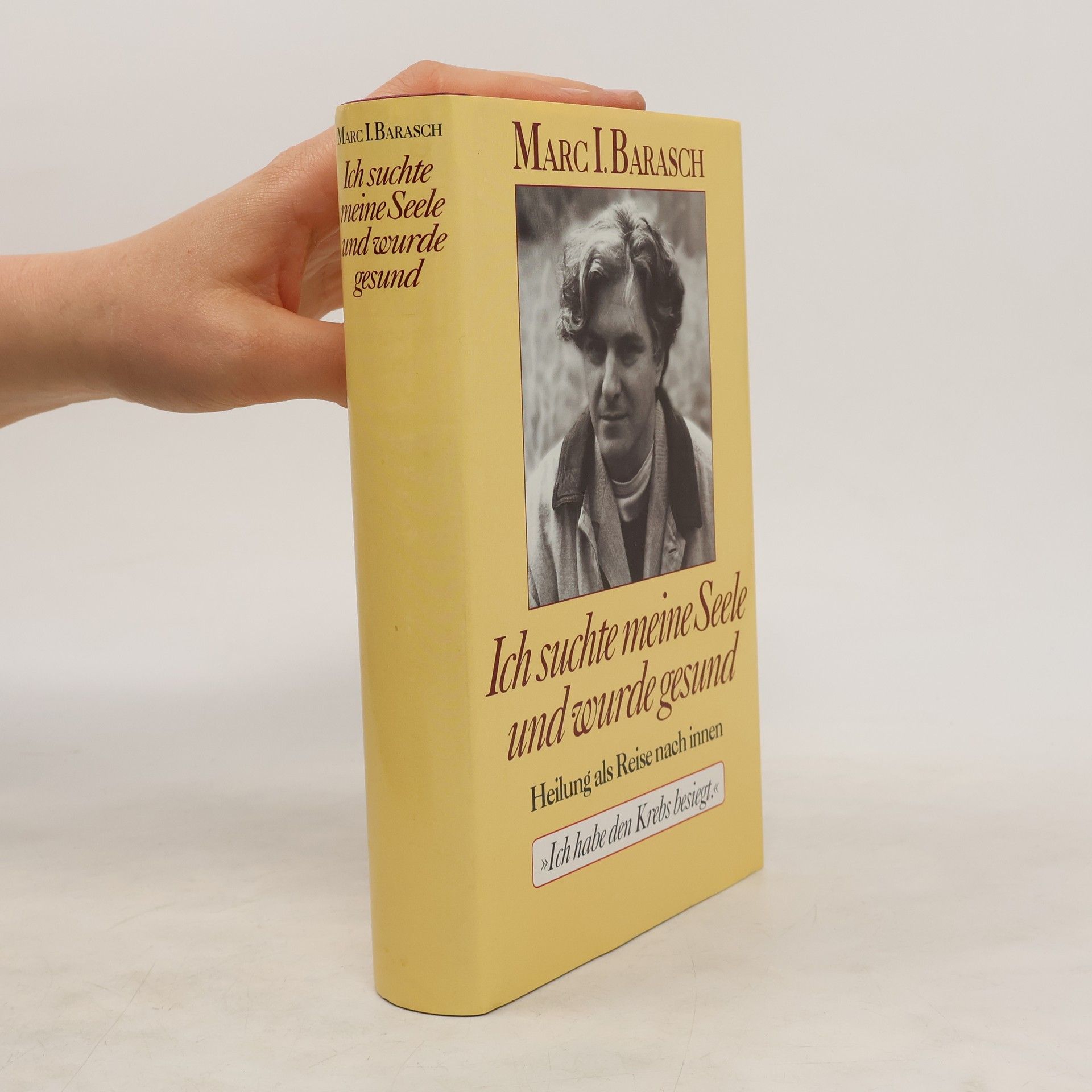Marc Barasch Ich suchte meine Seele und wurde gesund