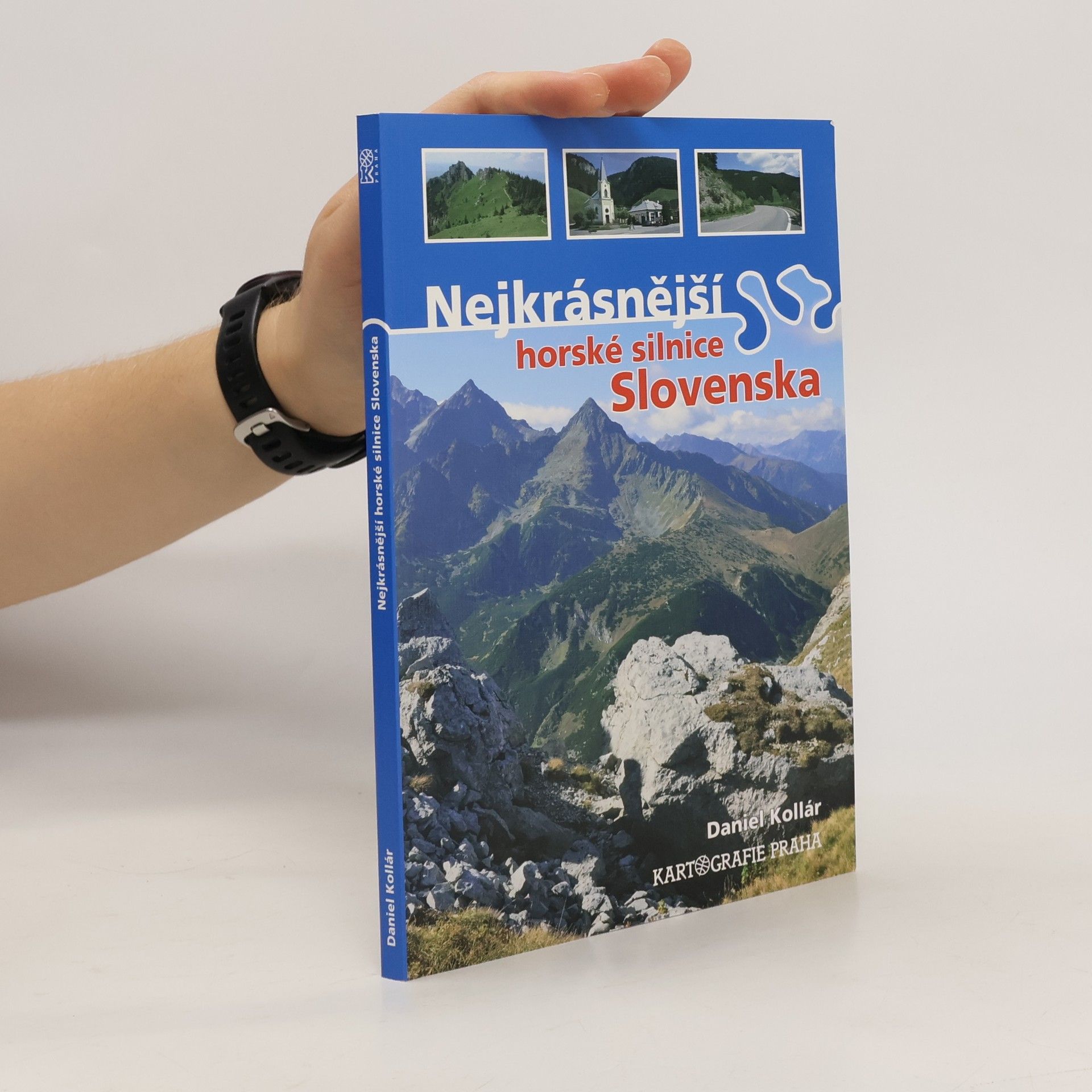 Daniel Kollár Nejkrásnější horské silnice Slovenska
