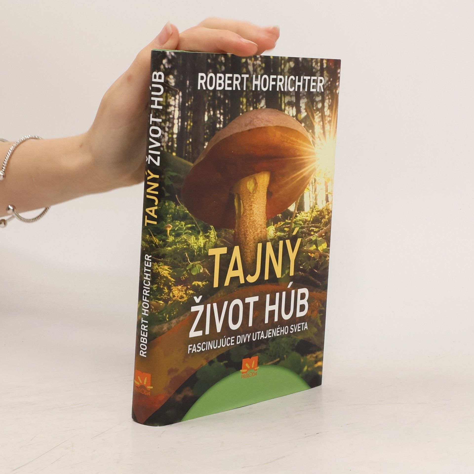 Robert Hofrichter Tajný život húb