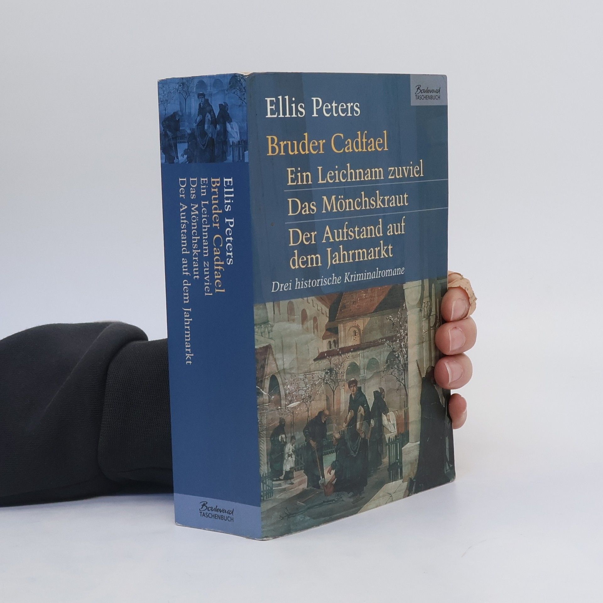 Ellis Peters Bruder Cadfael: Ein Leichnam zuviel; Das Mönchskraut; Der Aufstand auf dem Jahrmarkt