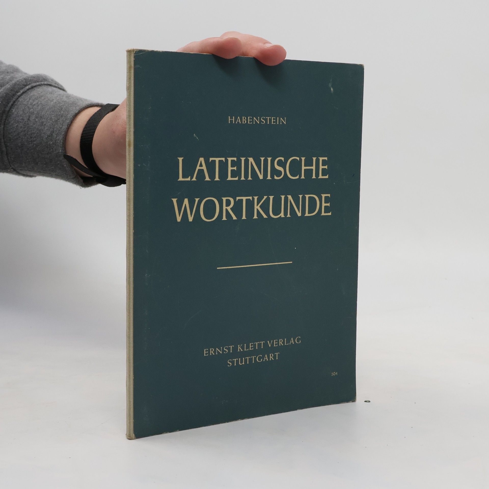 Ernst Habenstein Lateinische Wortkunde auf Grund der Wortbildungslehre