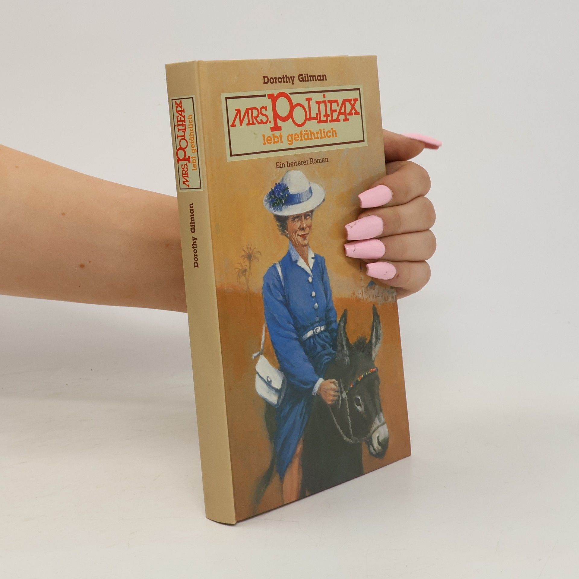 Dorothy Gilman Mrs. Pollifax lebt gefährlich