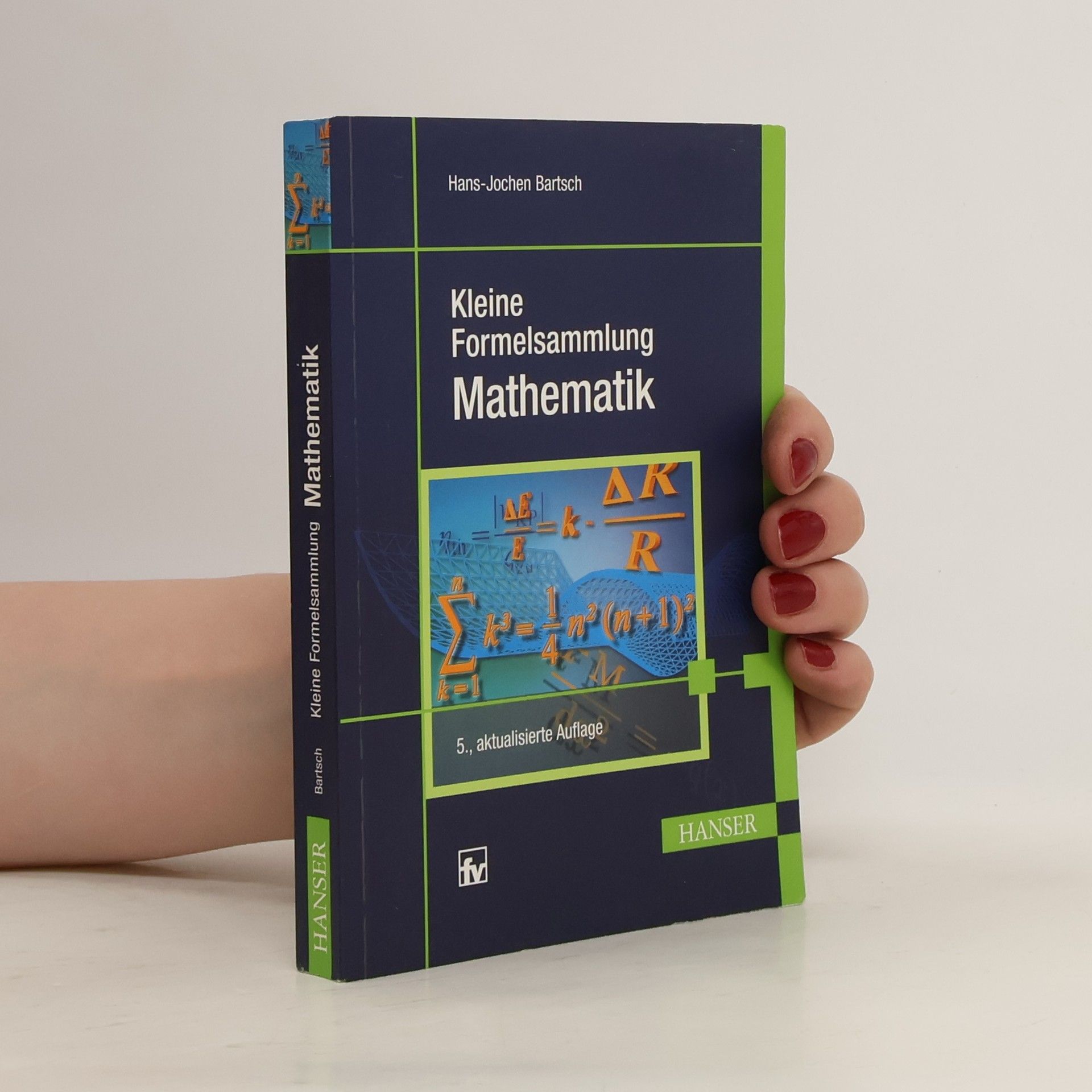 Hans Jochen Bartsch Kleine Formelsammlung Mathematik