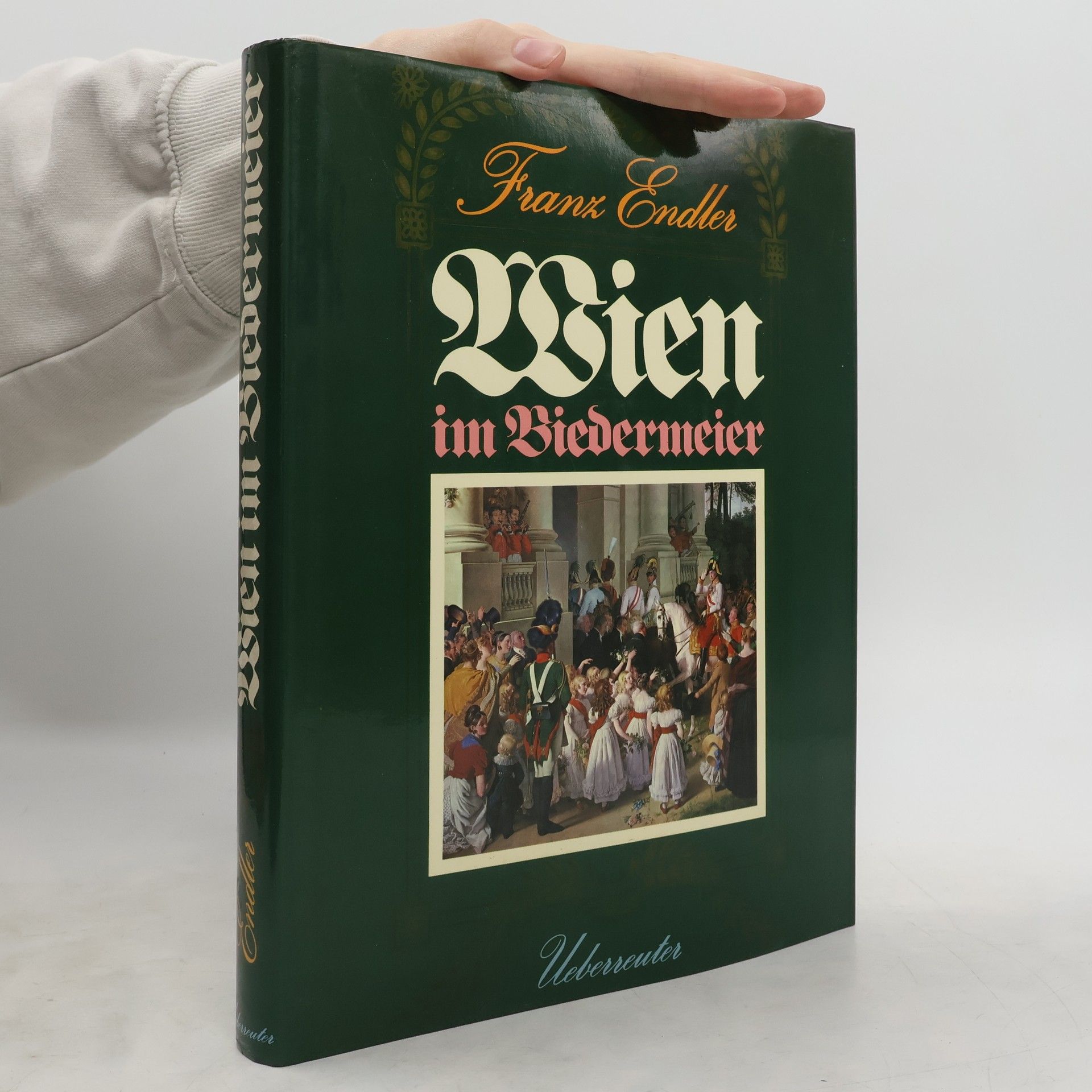 Franz Endler Wien im Biedermeier