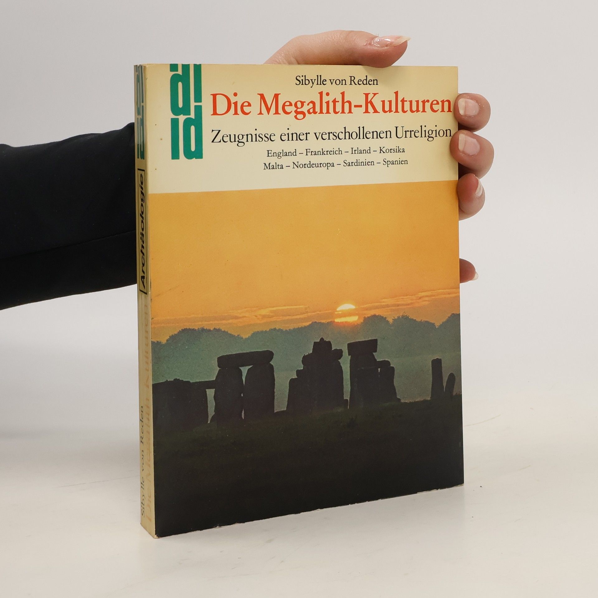 Sibylle von Reden Die Megalith-Kulturen