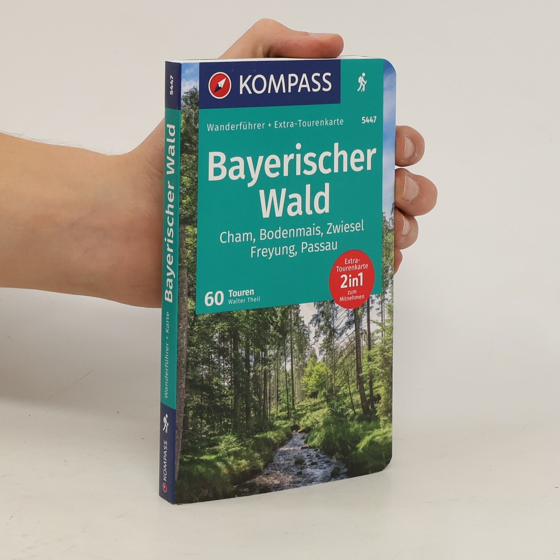 Walter Theil KOMPASS Wanderführer Bayerischer Wald, Cham, Bodenmais, Zwiesel, Freyung, Passau, 60 Touren