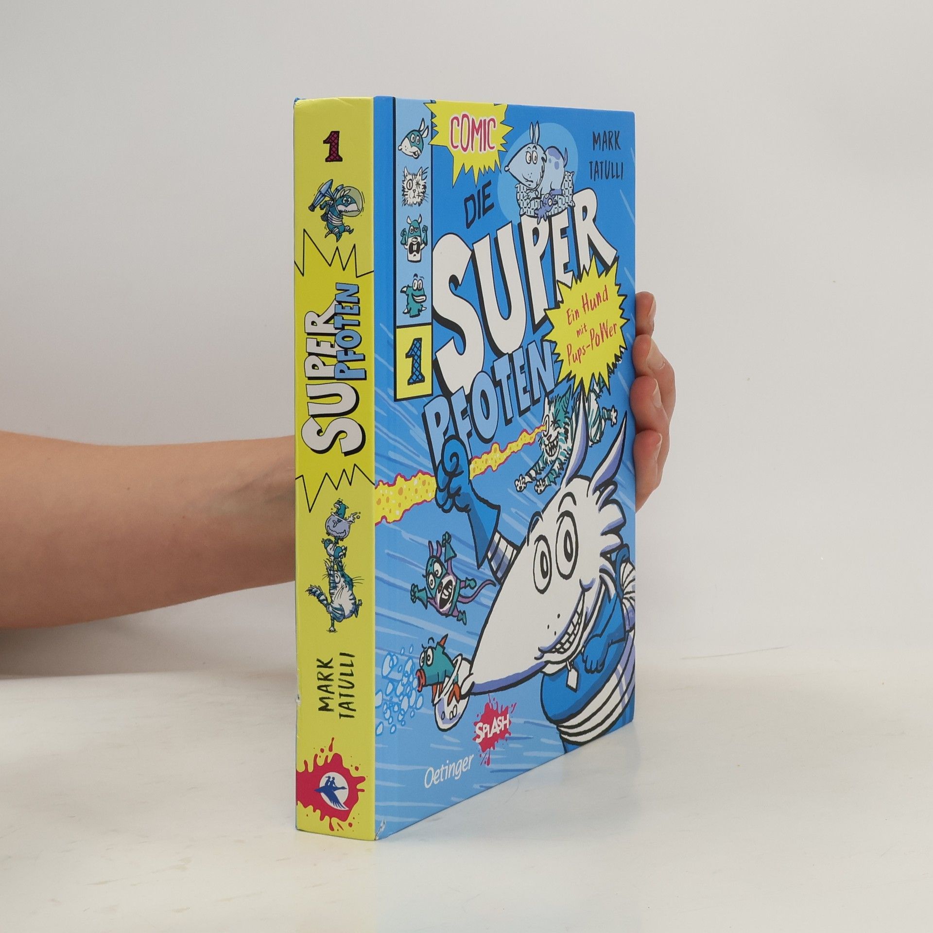 Mark Tatulli Die Superpfoten 1. Ein Hund mit Pups-Power