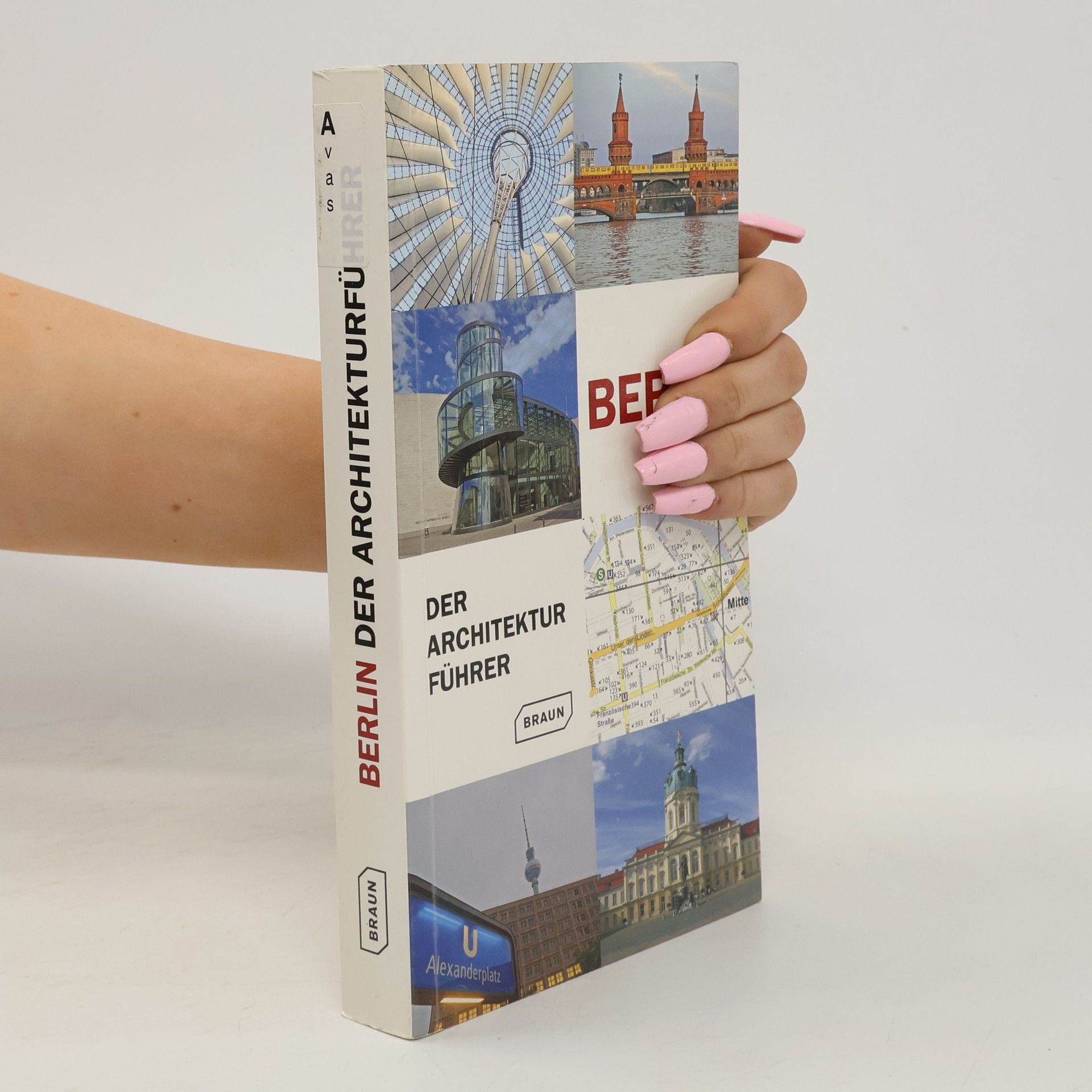 Markus Sebastien Braun Berlin - der Architekturführer