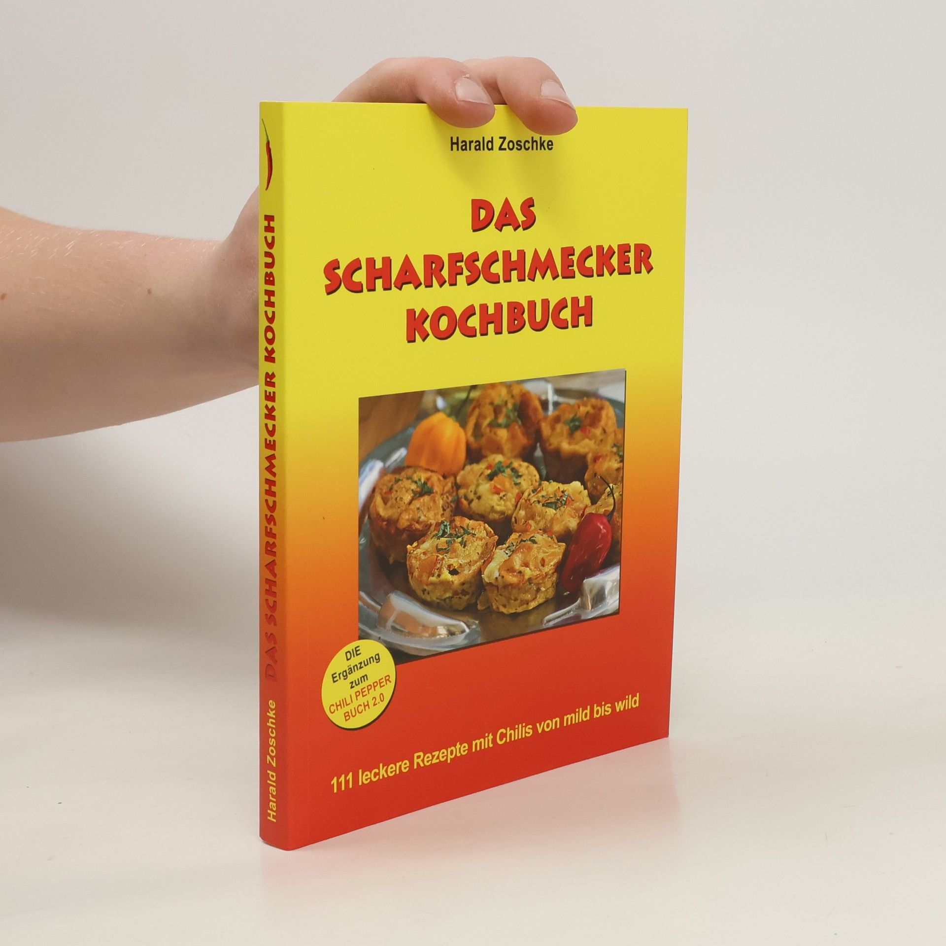 Harald Zoschke Das Scharfschmecker-Kochbuch