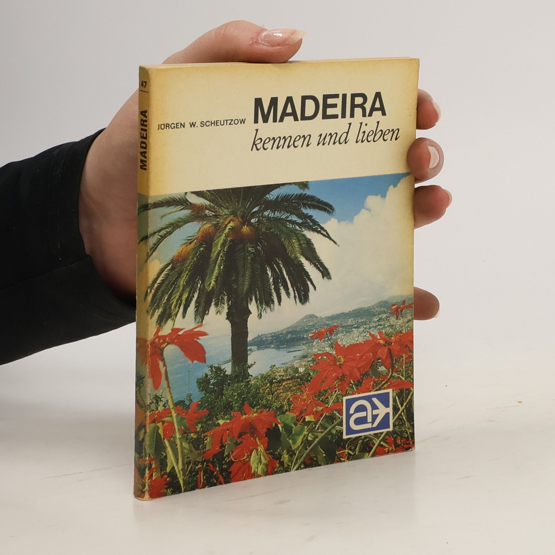 Jürgen W. Scheutzow Madeira kennen und lieben