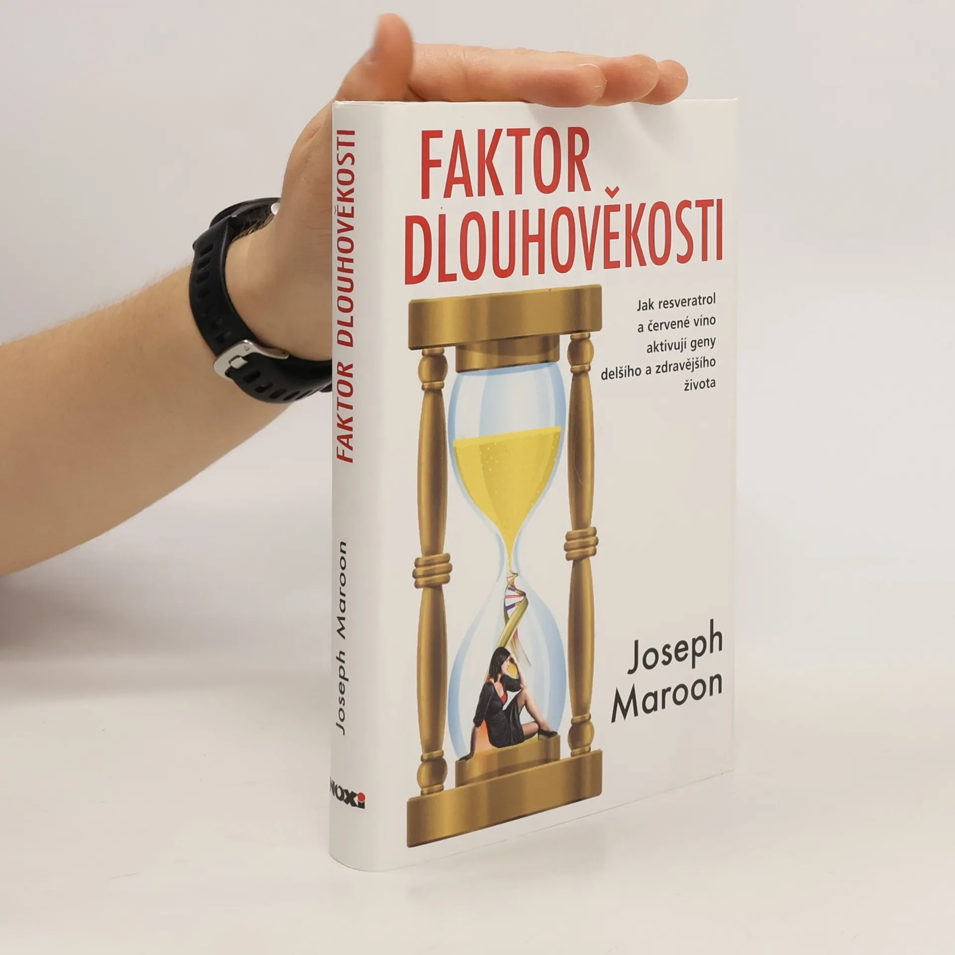 Faktor dlouhověkosti : jak resveratrol a červené víno aktivují geny delšího a zdravějšího života | Kniha | Joseph C. Maroon | CS