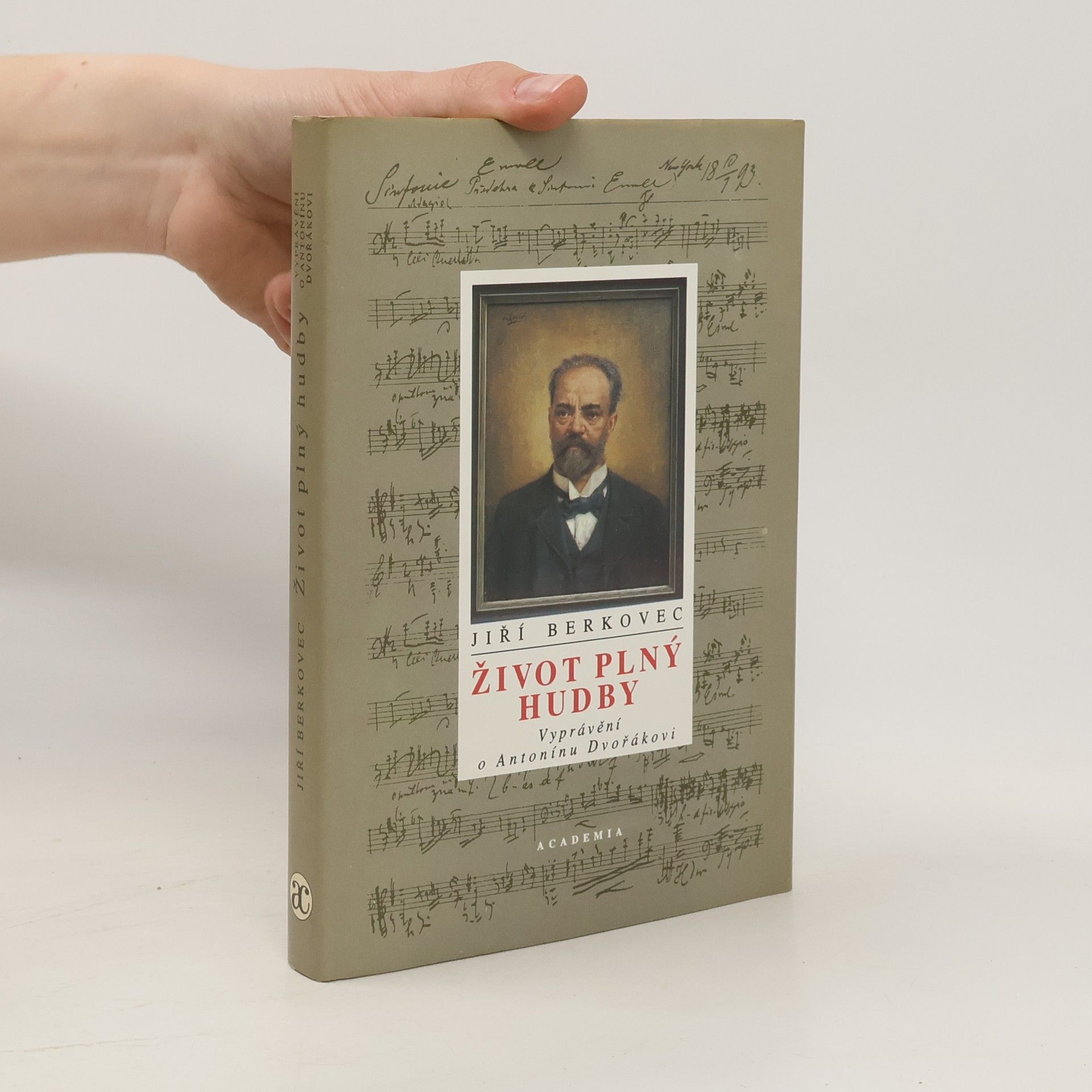Jiří Berkovec Život plný hudby : vyprávění o Antonínu Dvořákovi