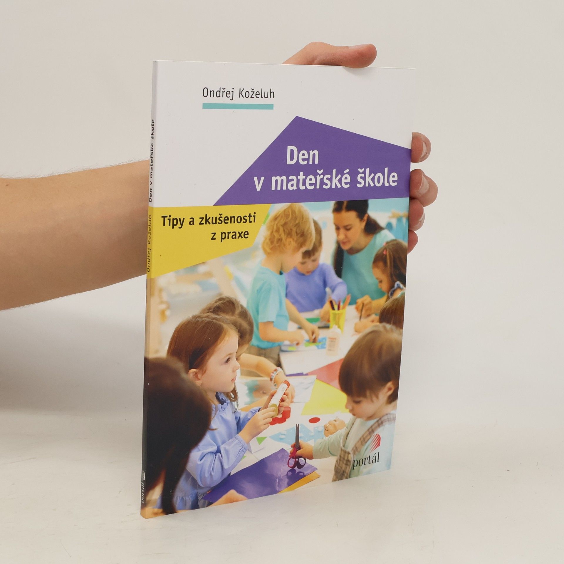 Ondřej Koželuh Den v mateřské škole : tipy a zkušenosti z praxe