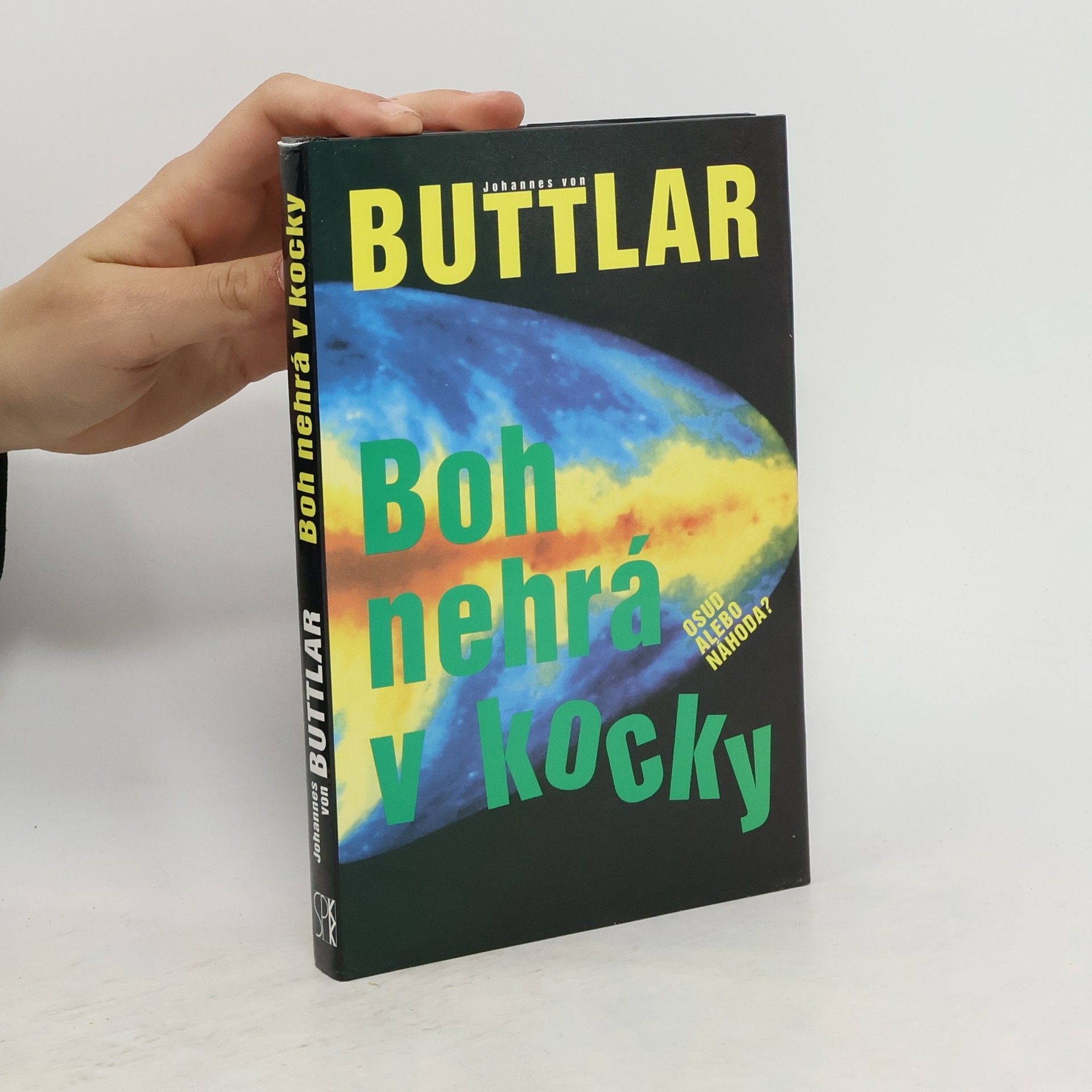 Johannes von Buttlar Boh nehrá v kocky: Osud alebo náhoda