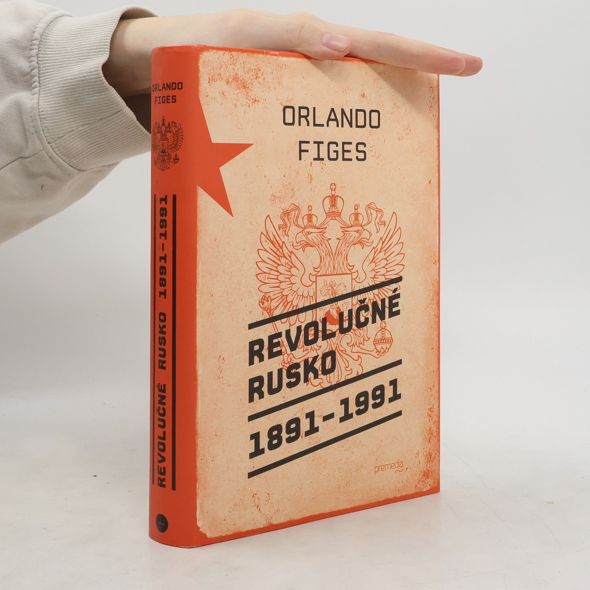 Orlando Figes Revolučné Rusko 1891 – 1991