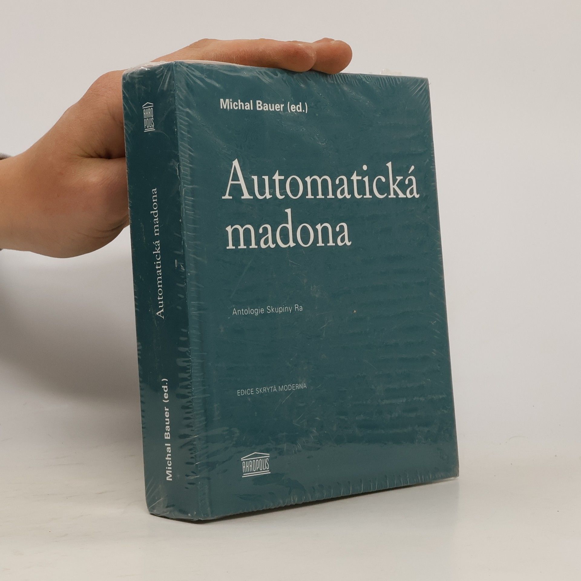 Michal Bauer Automatická madona - Antologie Skupiny Ra