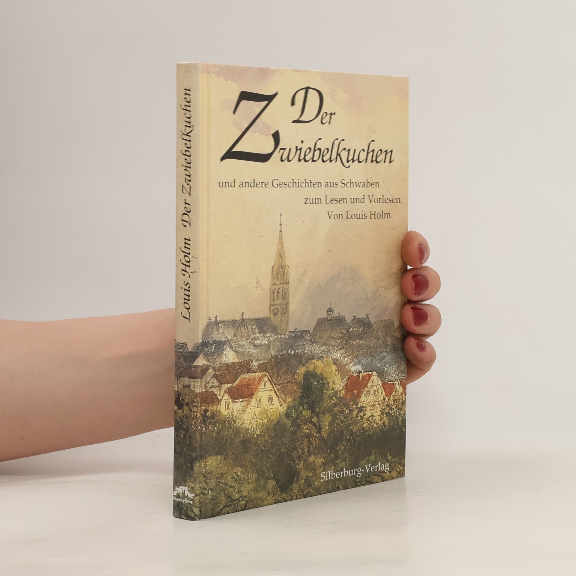 Ulrich Mohl Der Zwiebelkuchen und andere Geschichten aus Schwaben zum Lesen und Vorlesen