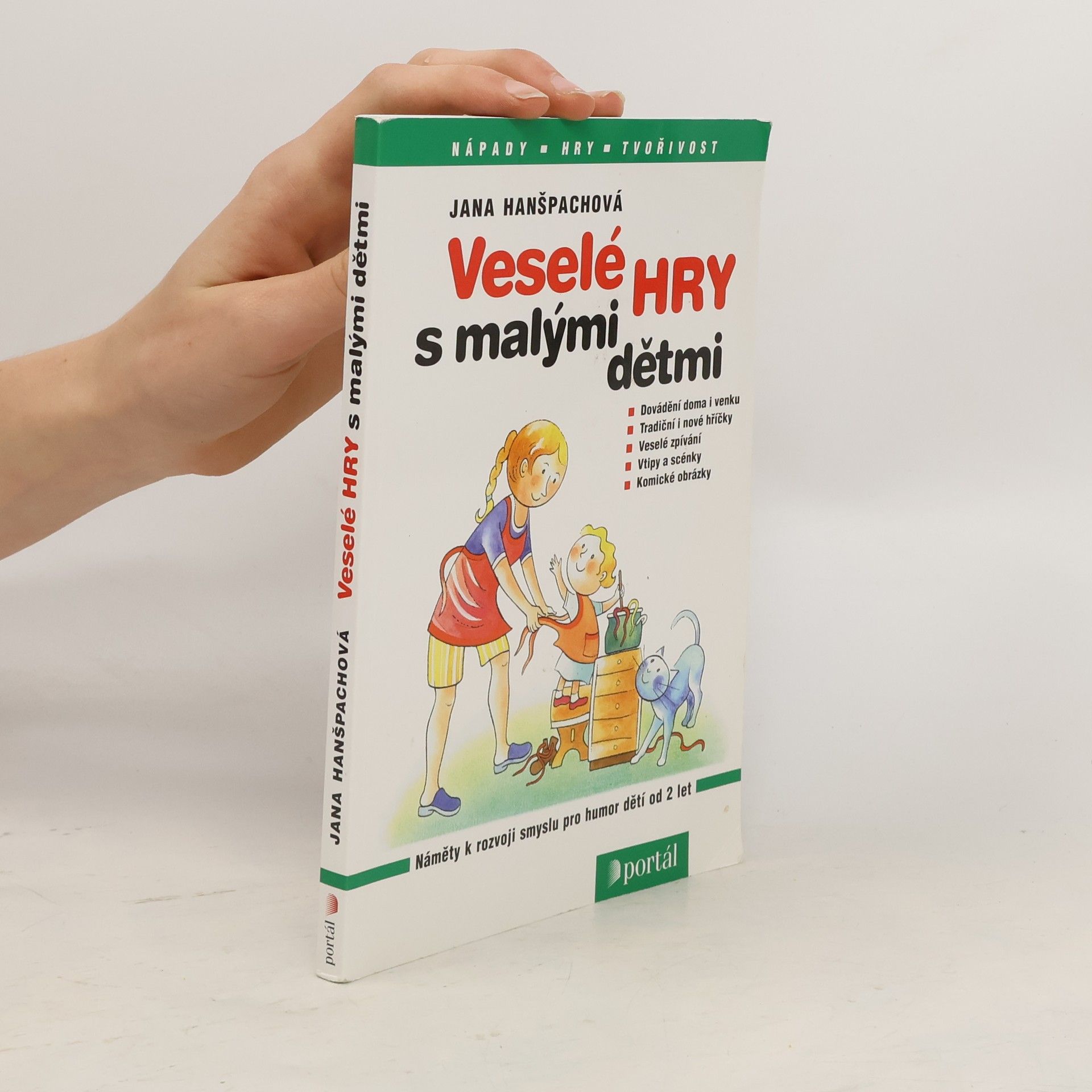 Jana Hanšpachová Veselé hry s malými dětmi: Náměty k rozvoji smyslu pro humor dětí od 2 let