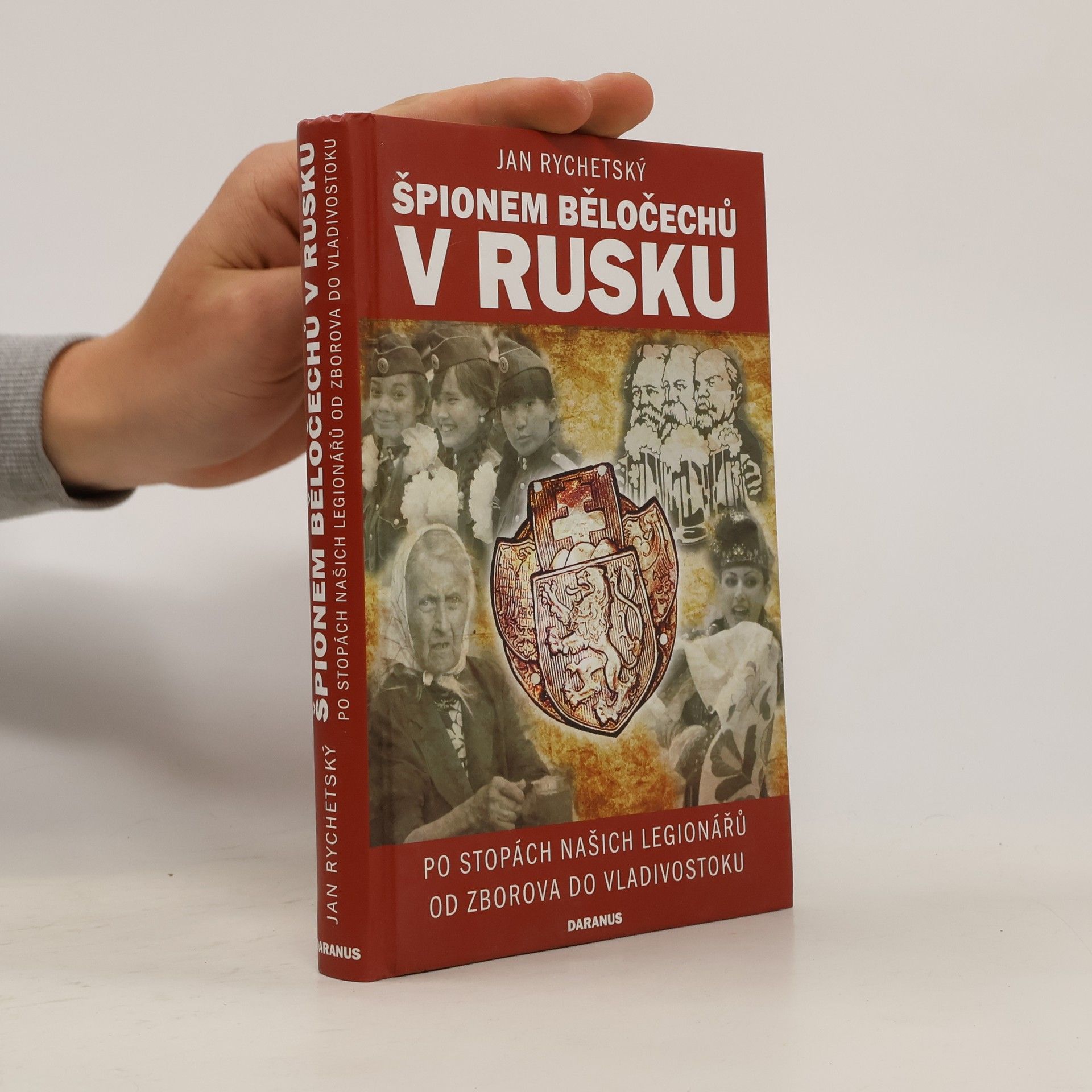 Jan Rychetský Špionem Běločechů v Rusku