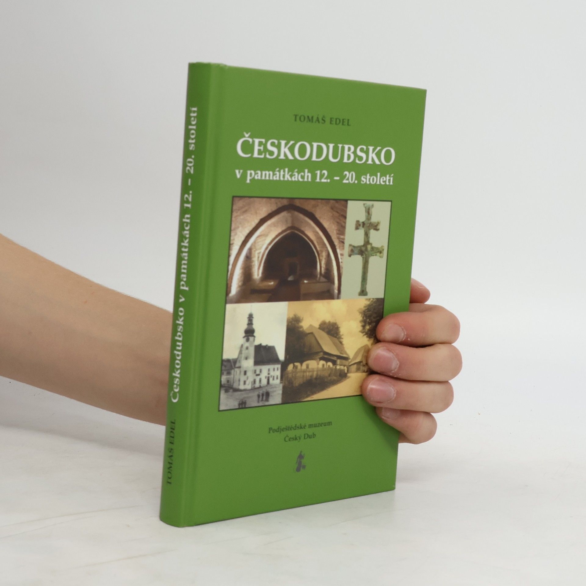 Tomáš Edel Českodubsko v památkách 12.–20. století