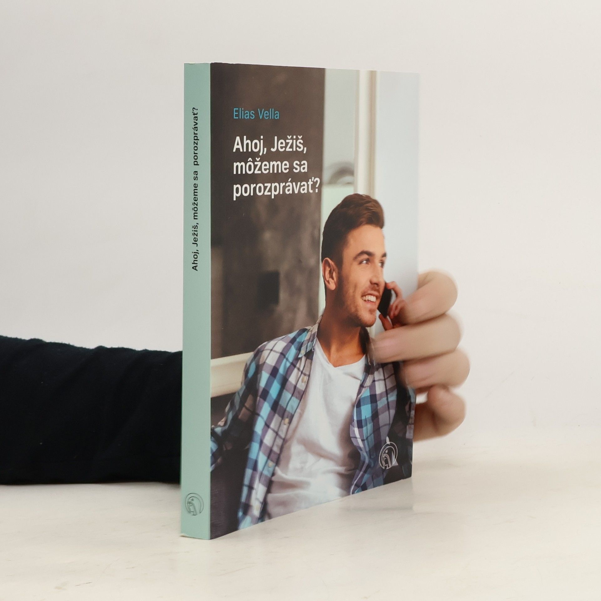 Elias Vella Ahoj, Ježiš, môžeme sa porozprávať?