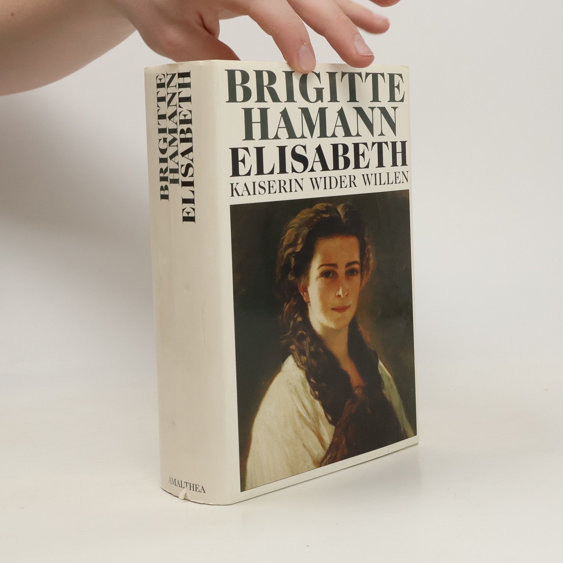 Brigitte Hamannová Elisabeth: Kaiserin wider Willen