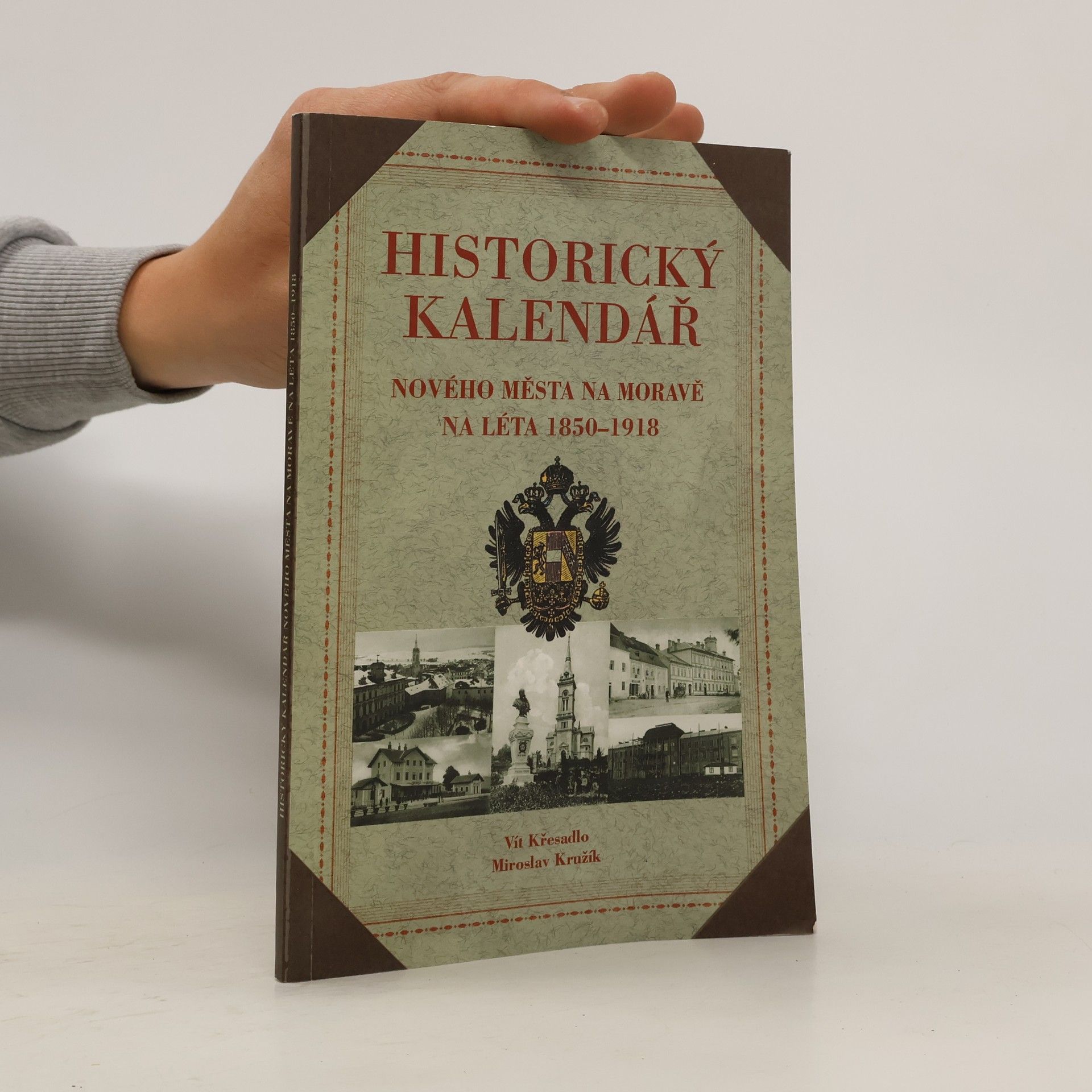 Vít Křesadlo Historický kalendář Nového Města na Moravě na léta 1850-1918