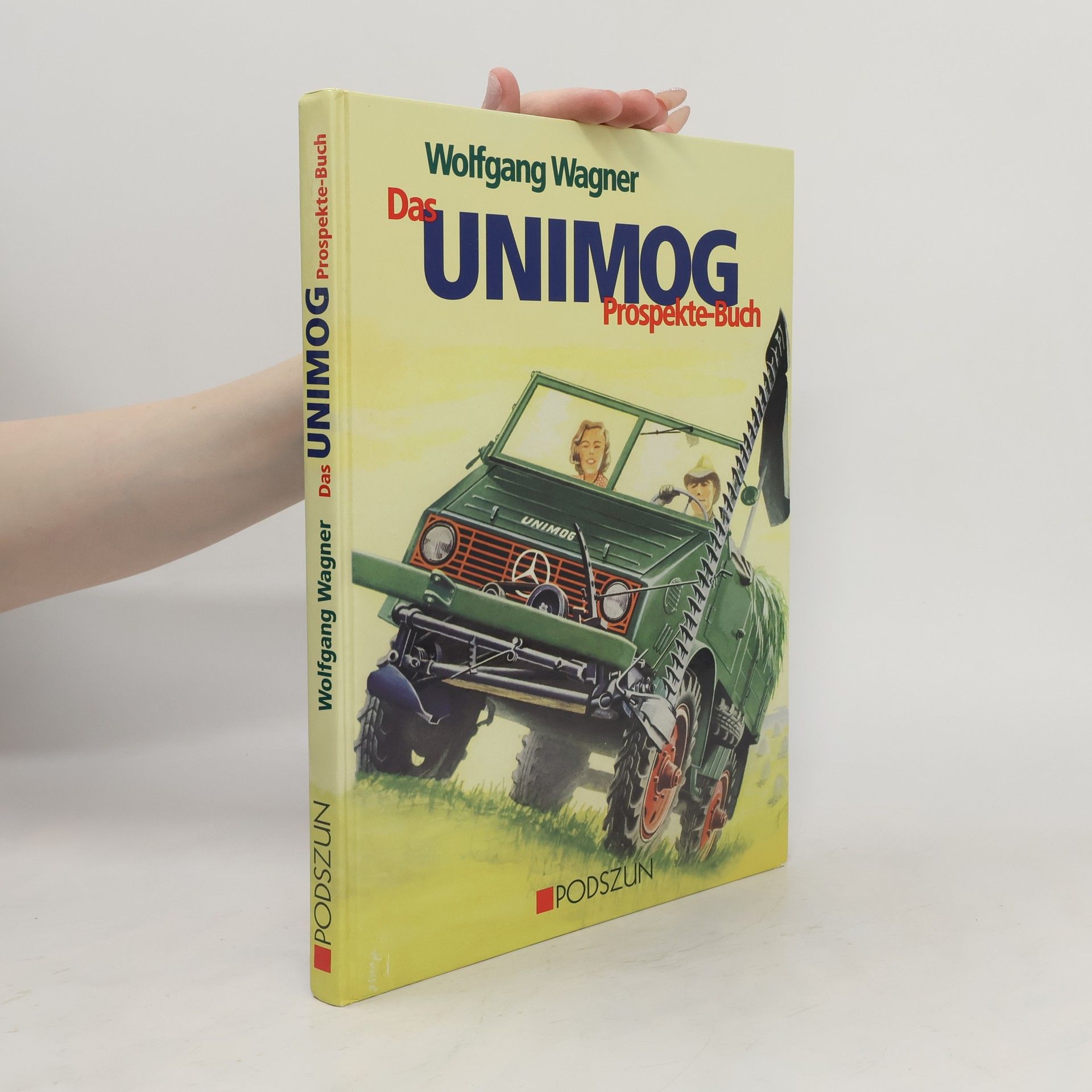 Wolfgang Wagner Das Unimog-Prospekte-Buch
