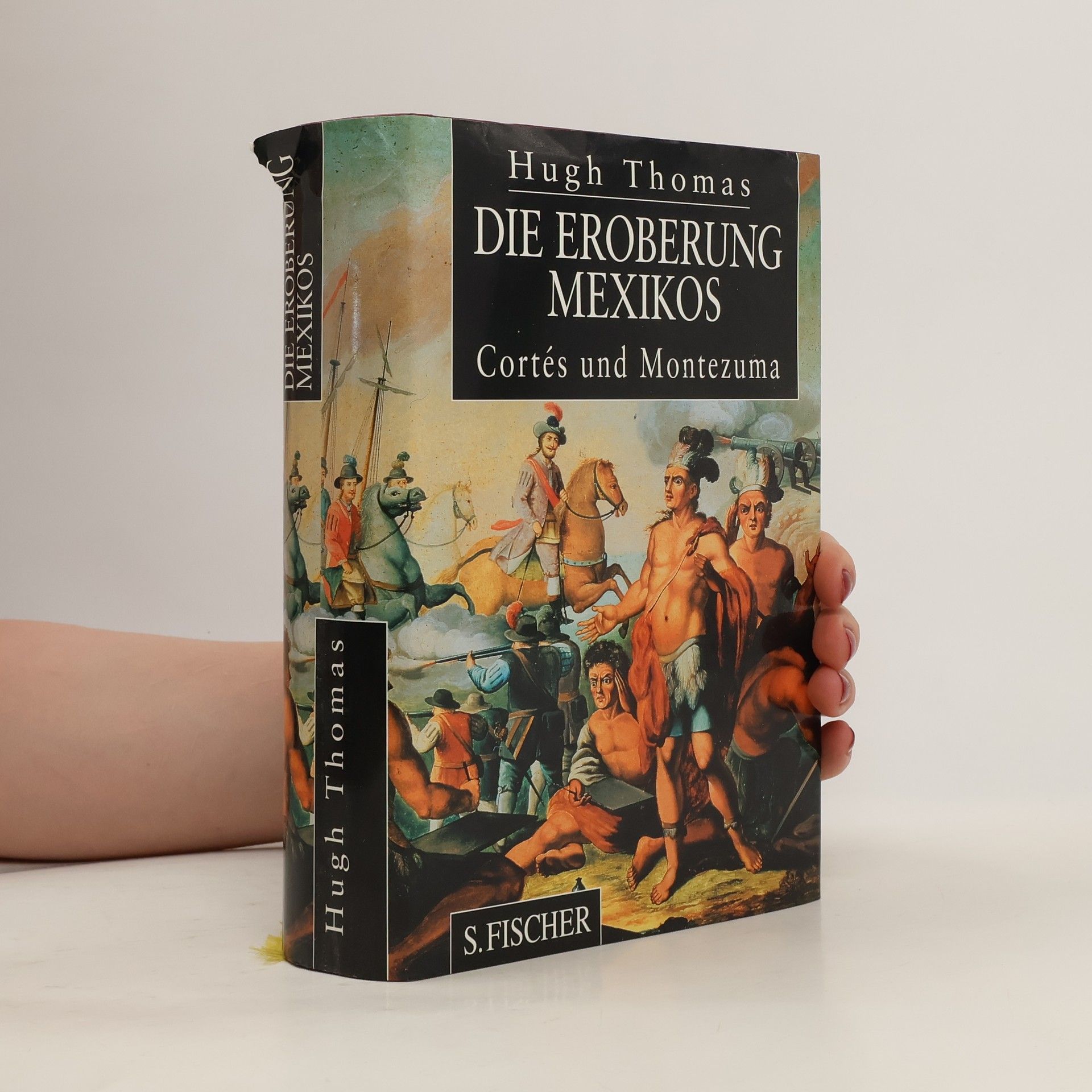 Hugh Thomas Die Eroberung Mexikos