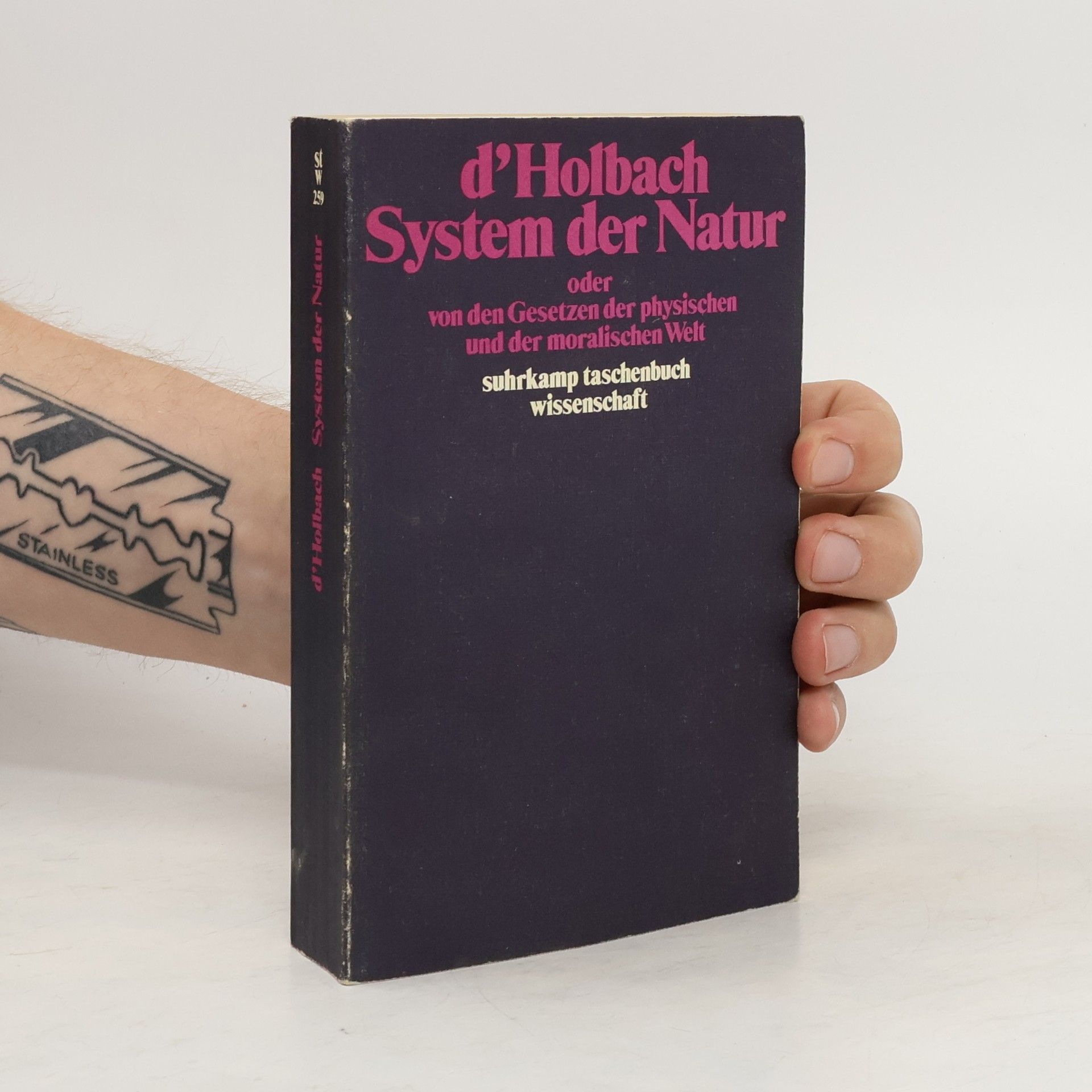 Baron d'Holbach System der Natur oder von den Gesetzen der physischen und der moralischen Welt