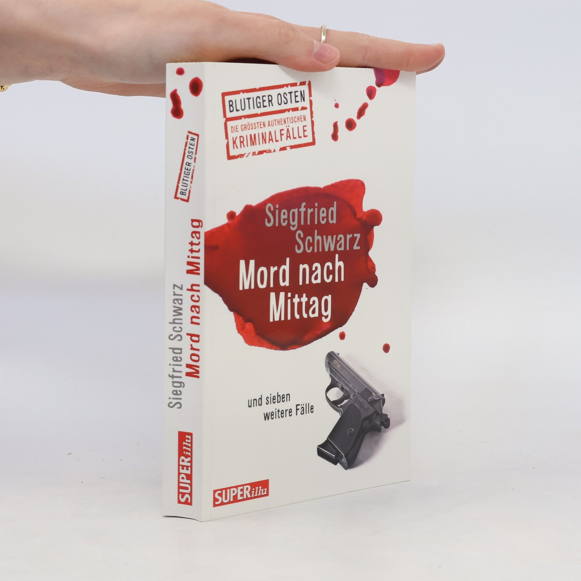 Siegfried Schwarz Mord nach Mittag und sieben weitere Fälle